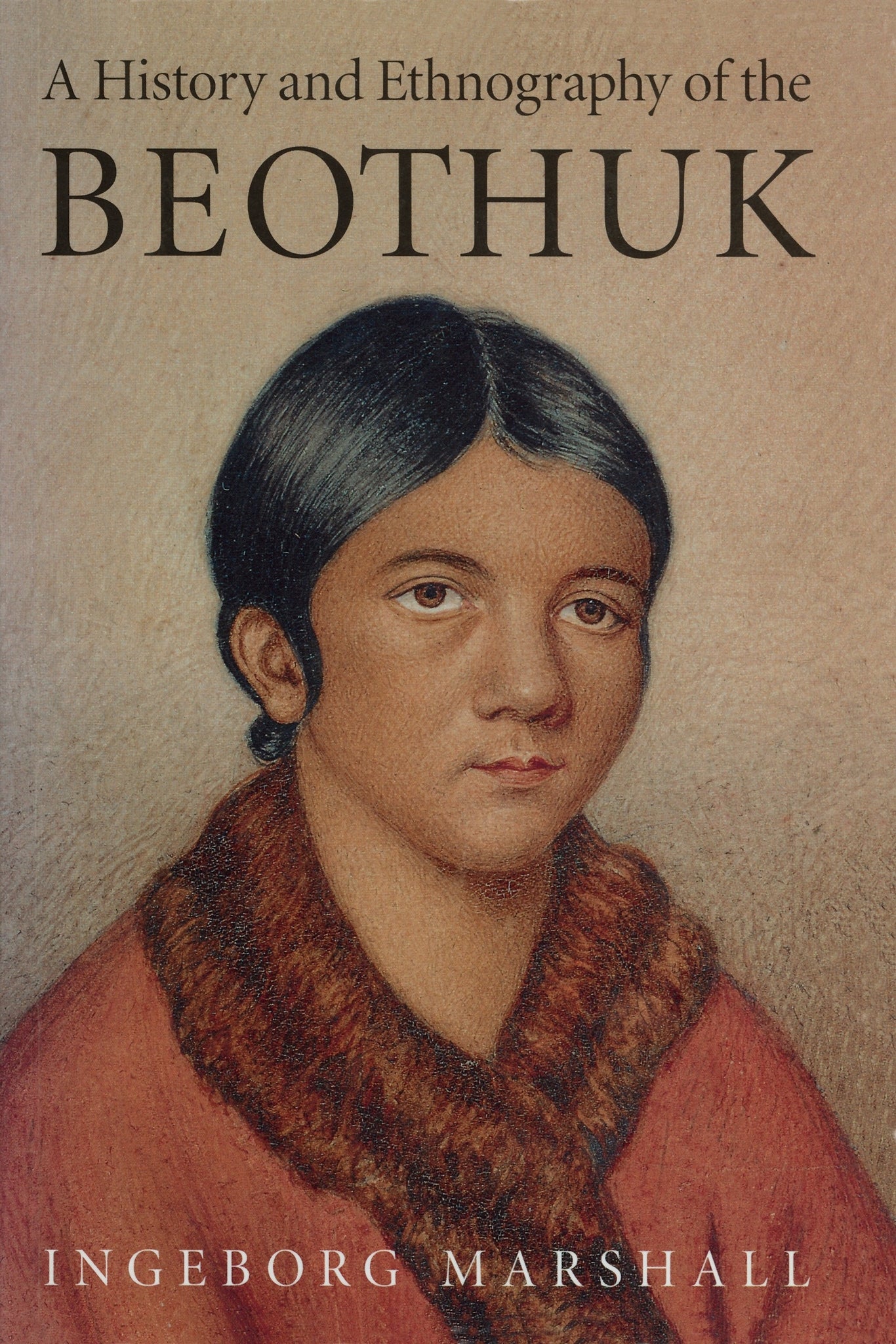 A History and Ethnography of the Beothuk