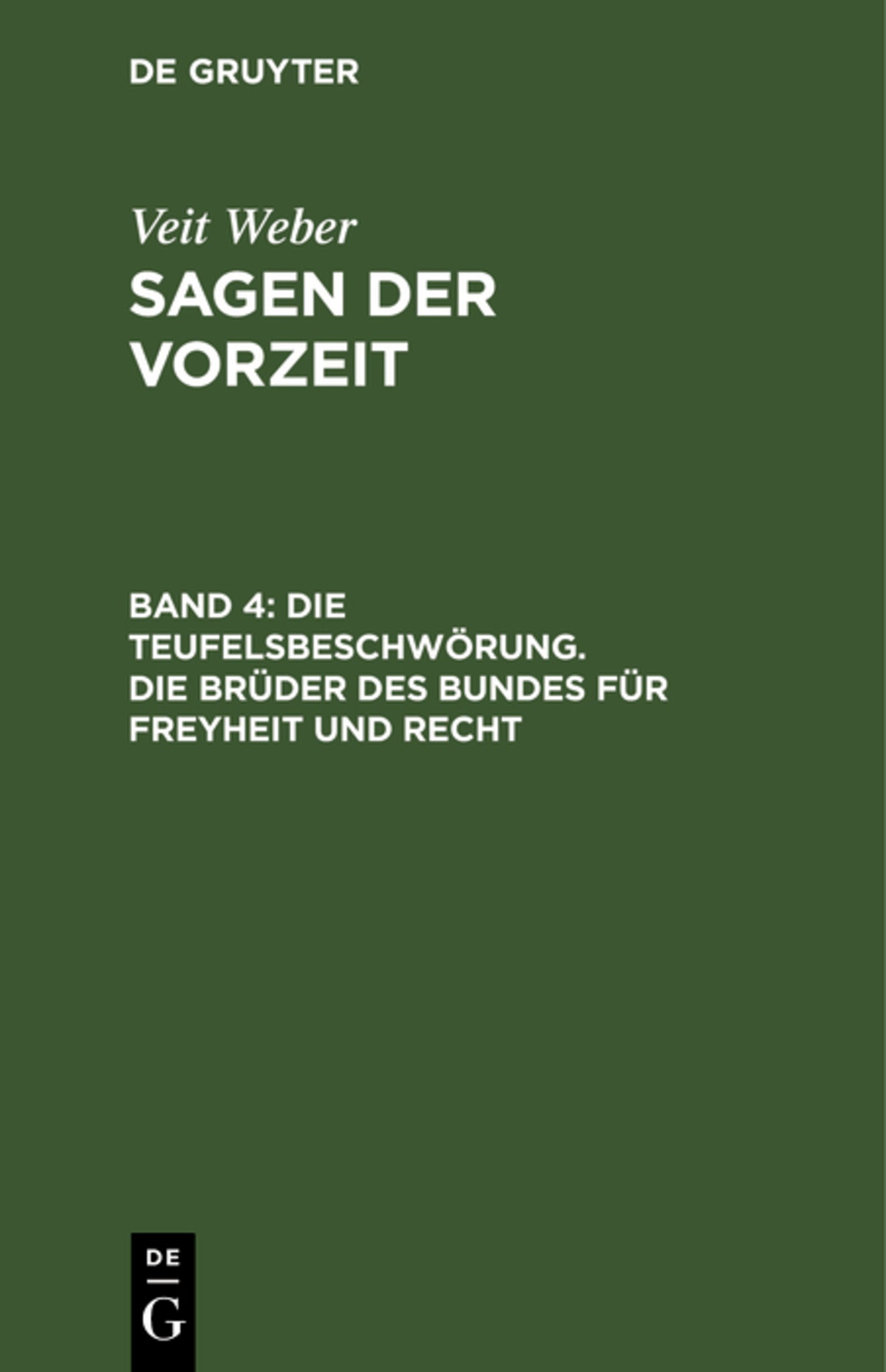Die Teufelsbeschwörung. Die Brüder des Bundes für Freyheit und Recht