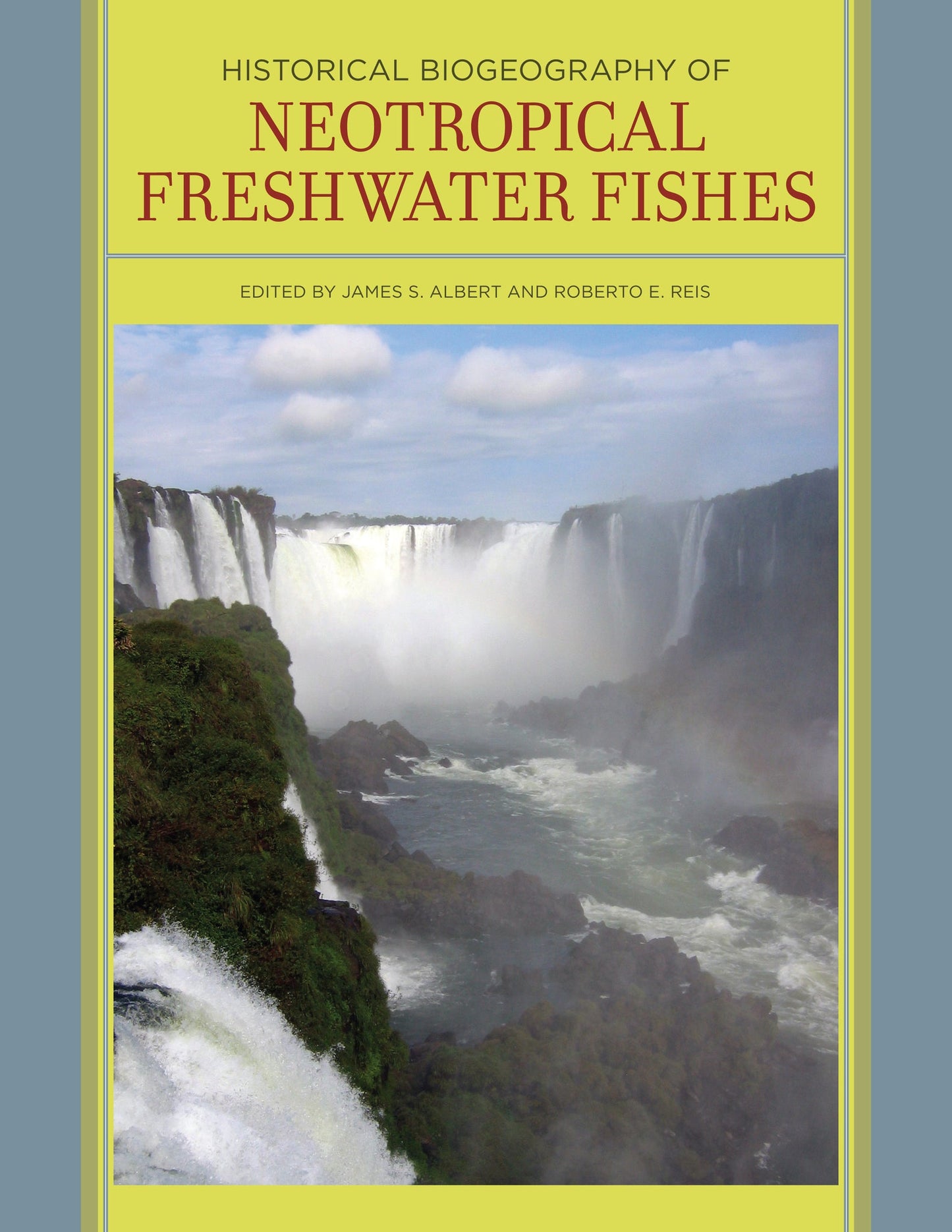 Cover image for Historical Biogeography of Neotropical Freshwater Fishes ISBN 9780520948501