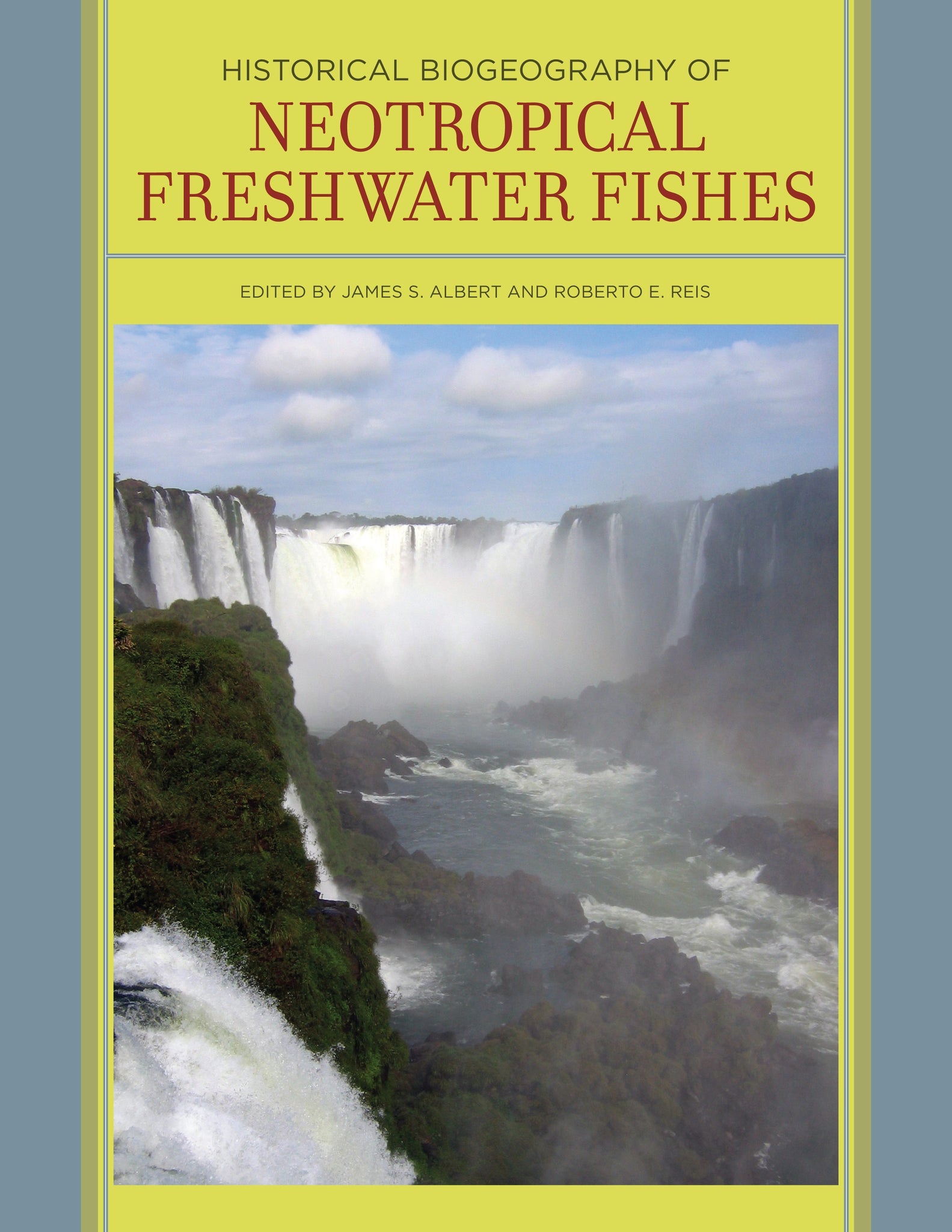 Cover image for Historical Biogeography of Neotropical Freshwater Fishes ISBN 9780520948501