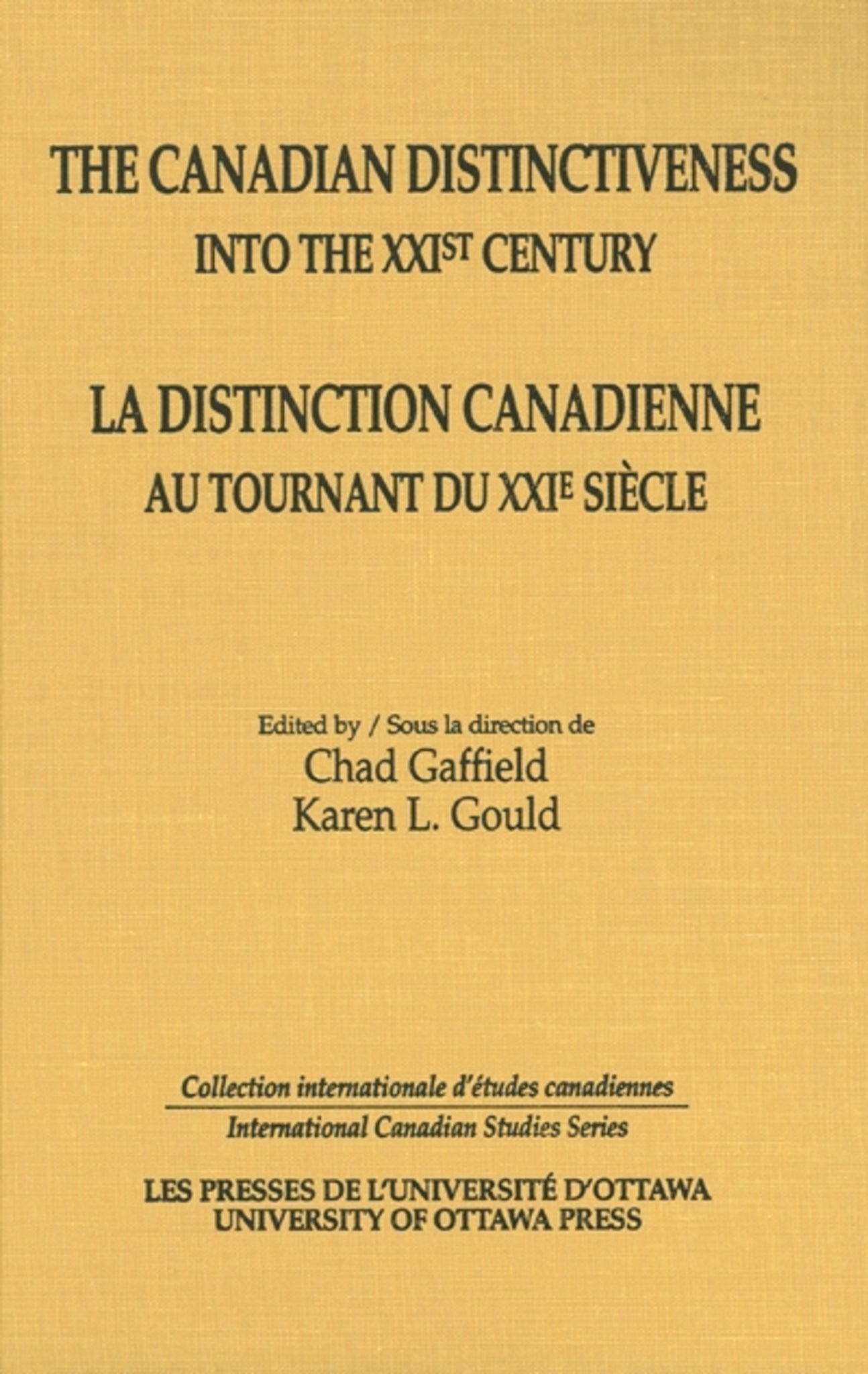 The Canadian Distinctiveness into the XXIst Century - La distinction canadienne au tournant du XXIe siecle