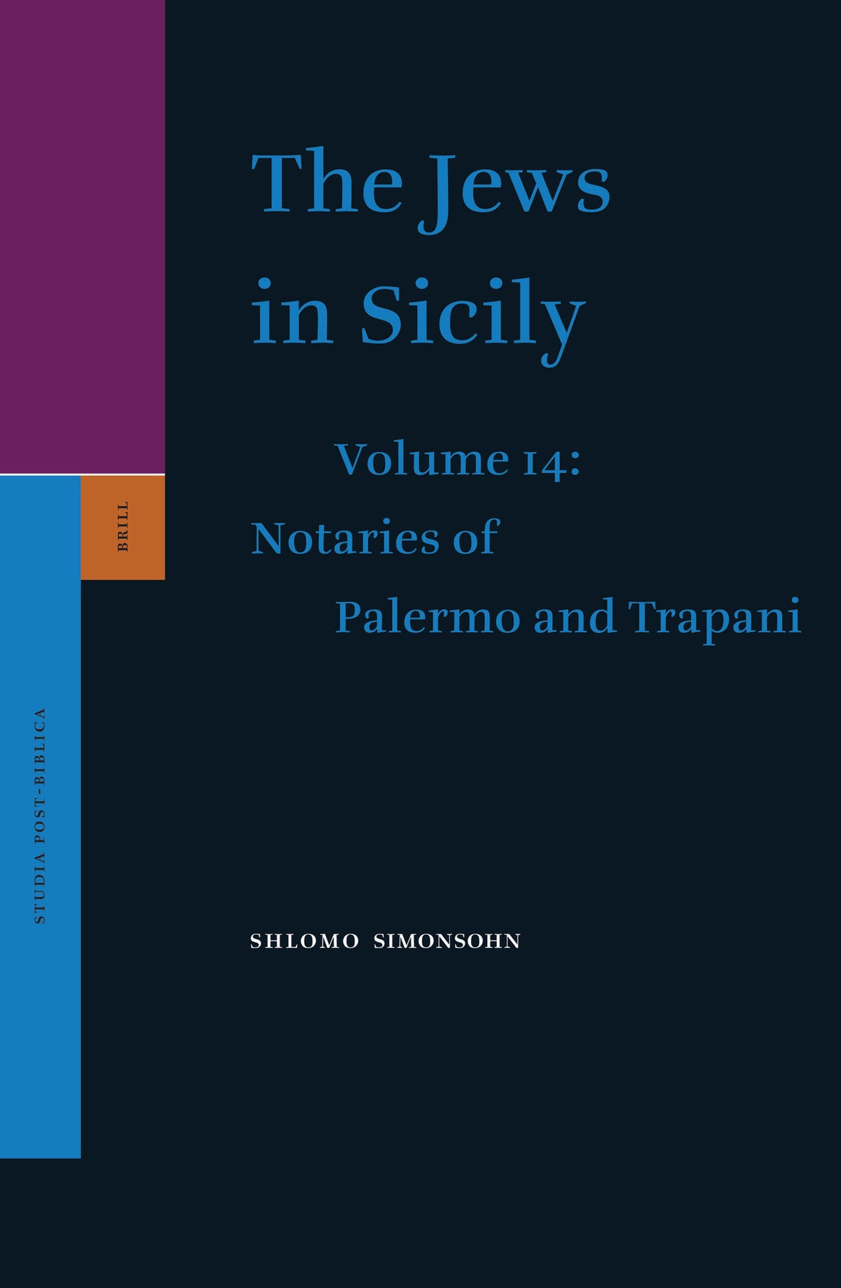 Cover image for The Jews in Sicily, Volume 14 Notaries of Palermo and Notaries of Trapani ISBN 9789004167605