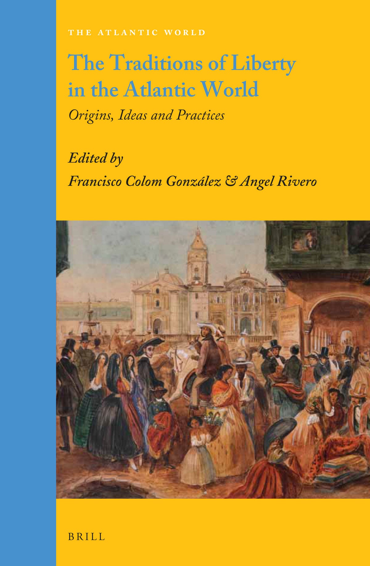 The Traditions of Liberty in the Atlantic World
