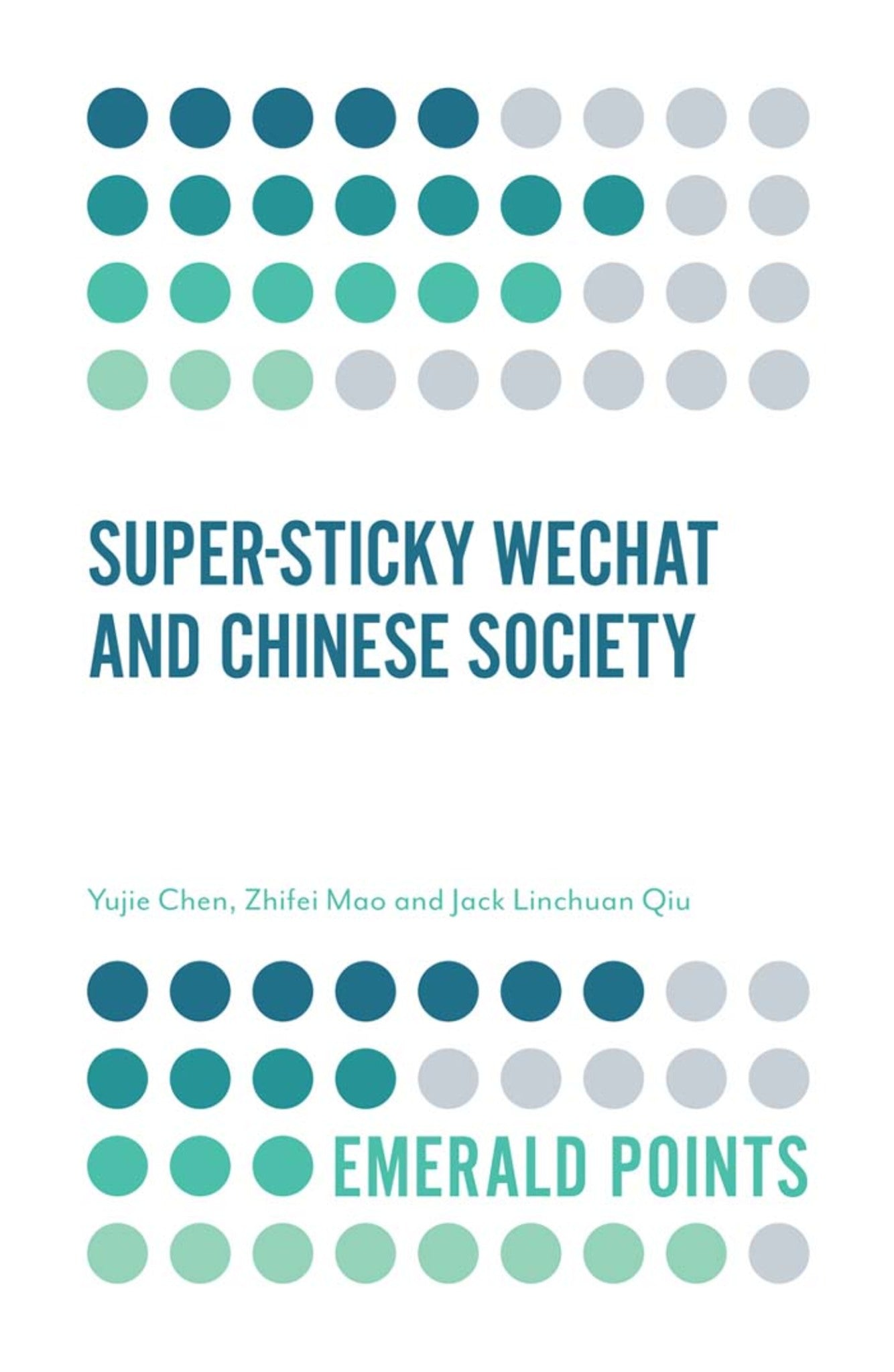 Cover image for Super-sticky WeChat and Chinese Society ISBN 9781787430921