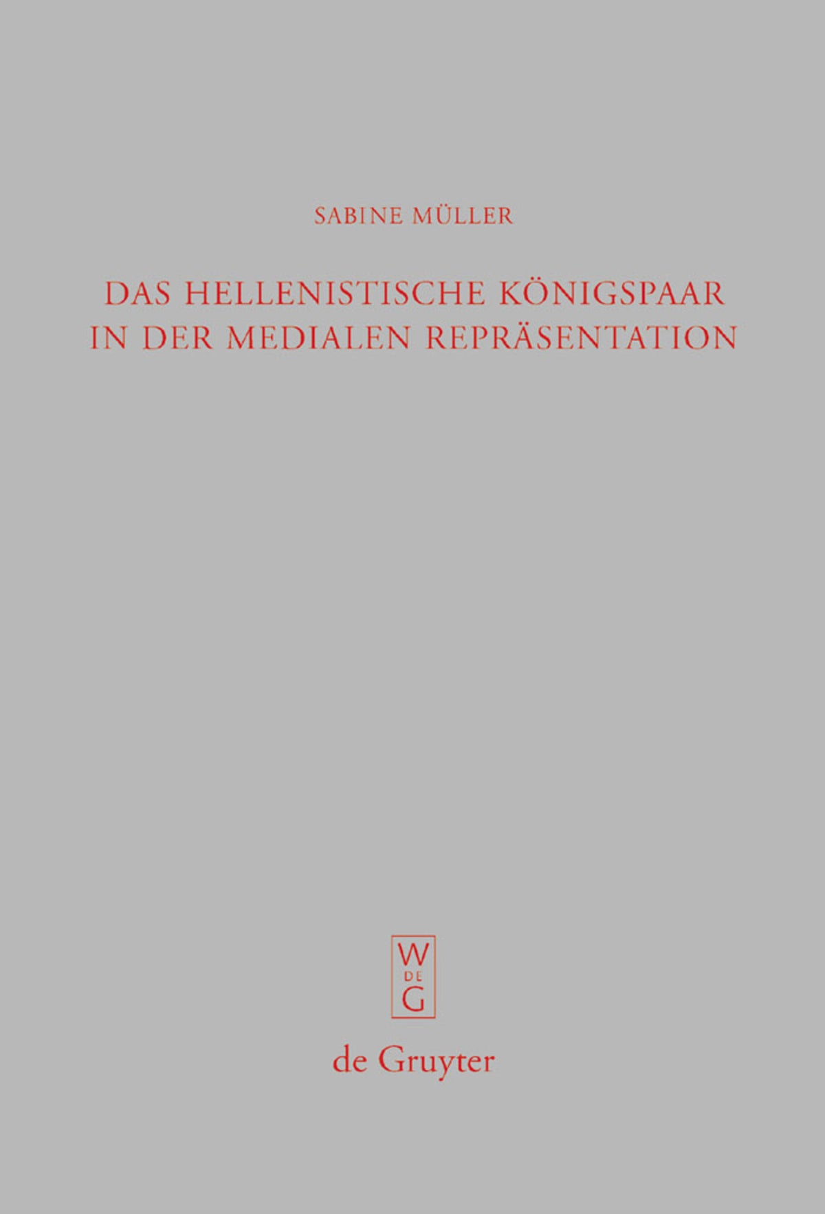 Cover image for Das hellenistische Königspaar in der medialen Repräsentation ISBN 9783110209174