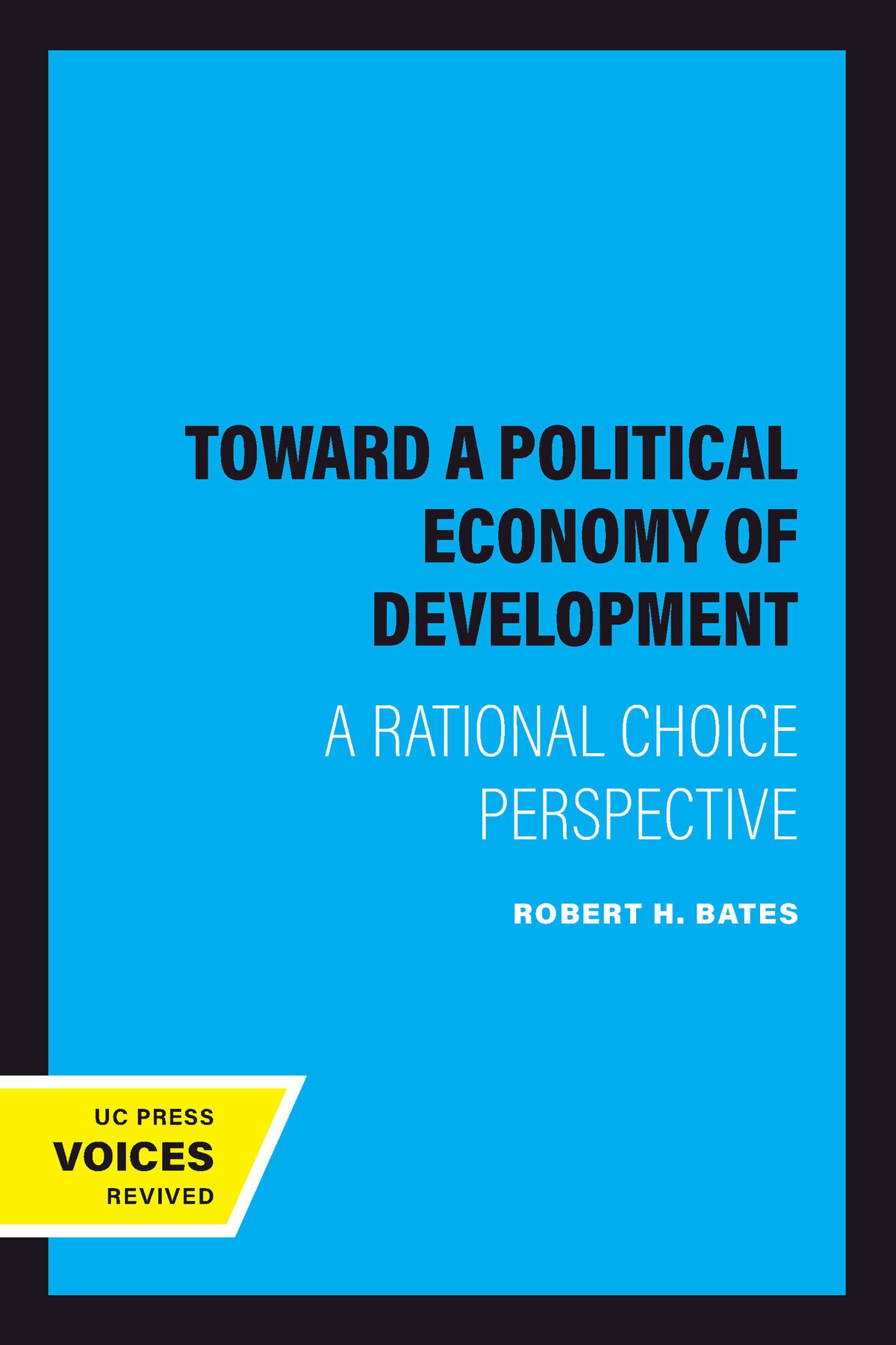 Cover image for Toward a Political Economy of Development ISBN 9780520314054