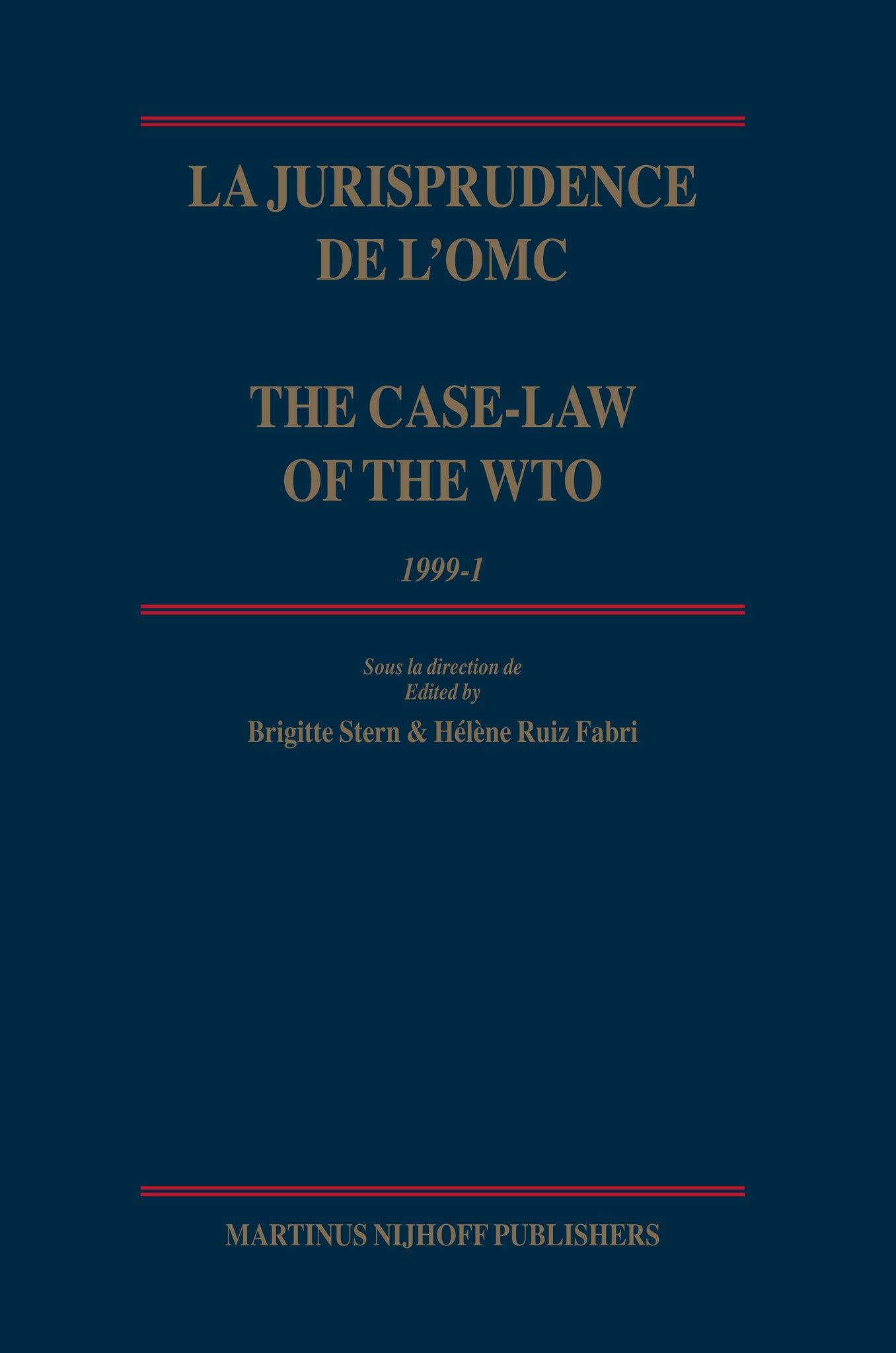 La jurisprudence de l'OMC / The Case-Law of the WTO, 1999-1