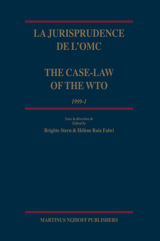 La jurisprudence de l'OMC / The Case-Law of the WTO, 1999-1