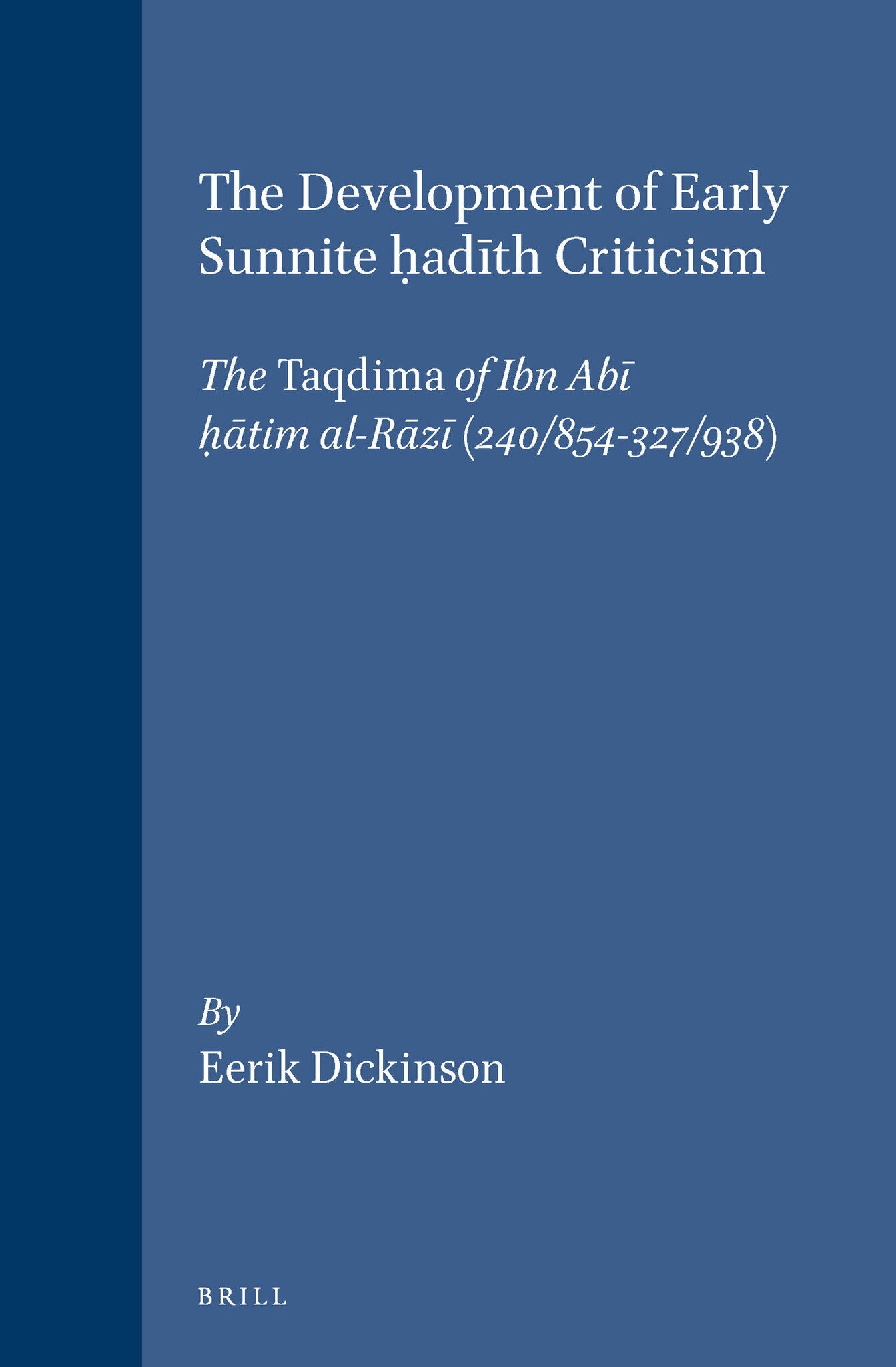 The Development of Early Sunnite ḥadīth Criticism