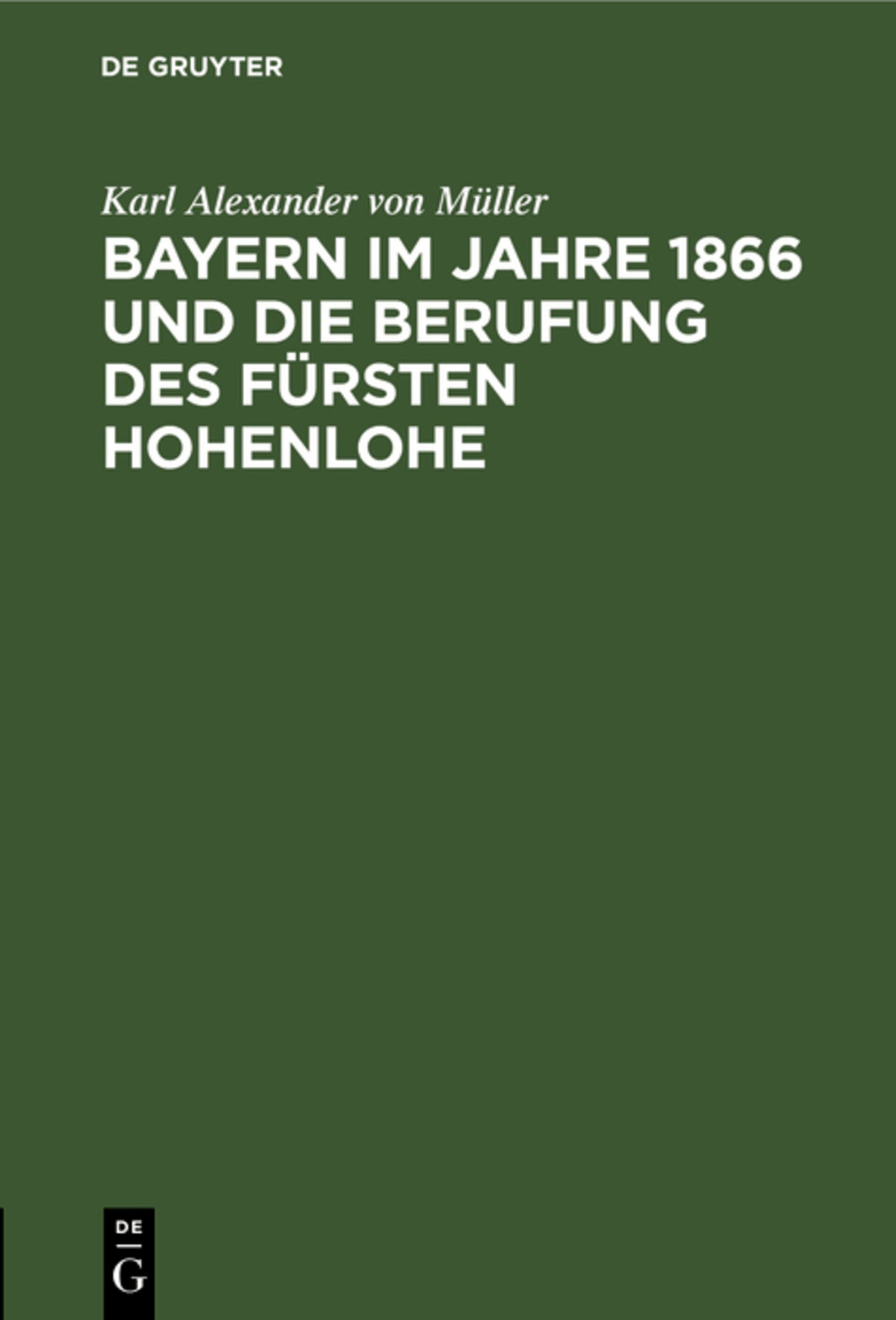 Cover image for Bayern im Jahre 1866 und die Berufung des Fürsten Hohenlohe ISBN 9783486738025