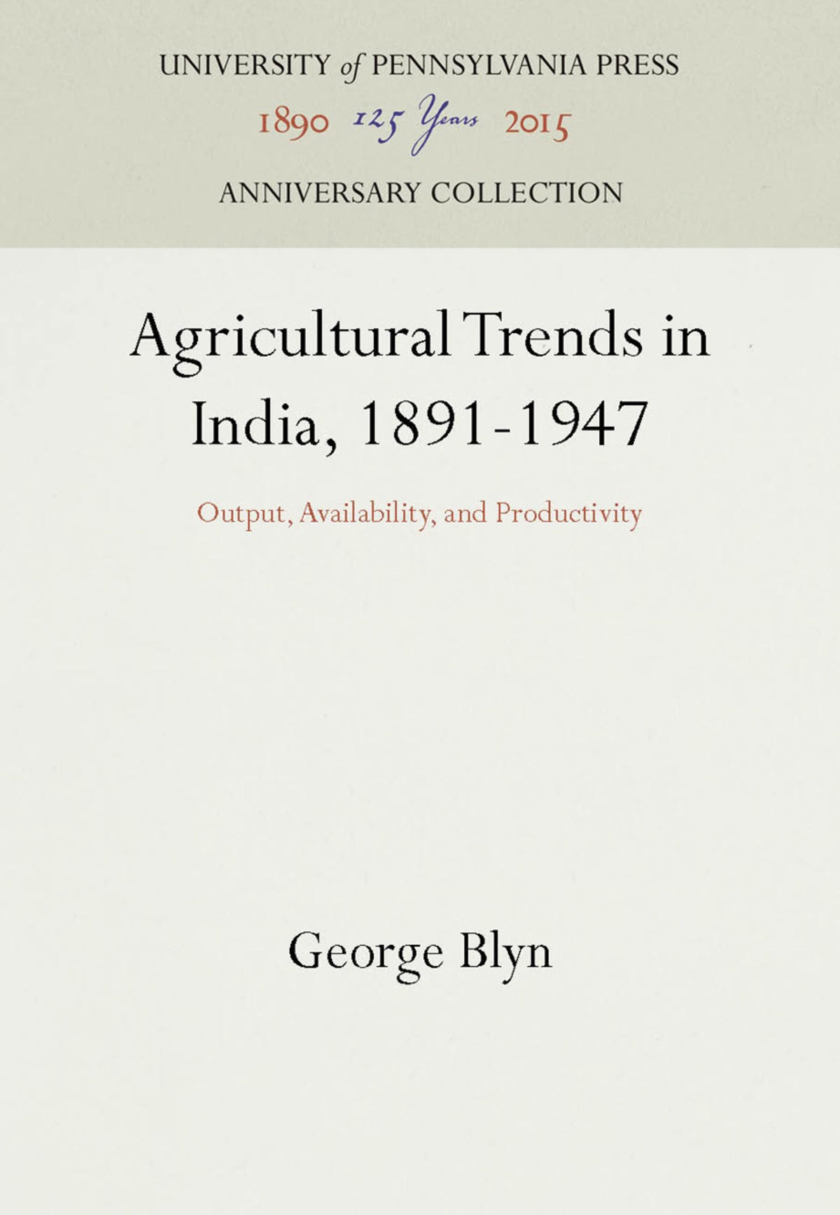 Agricultural Trends in India, 1891-1947