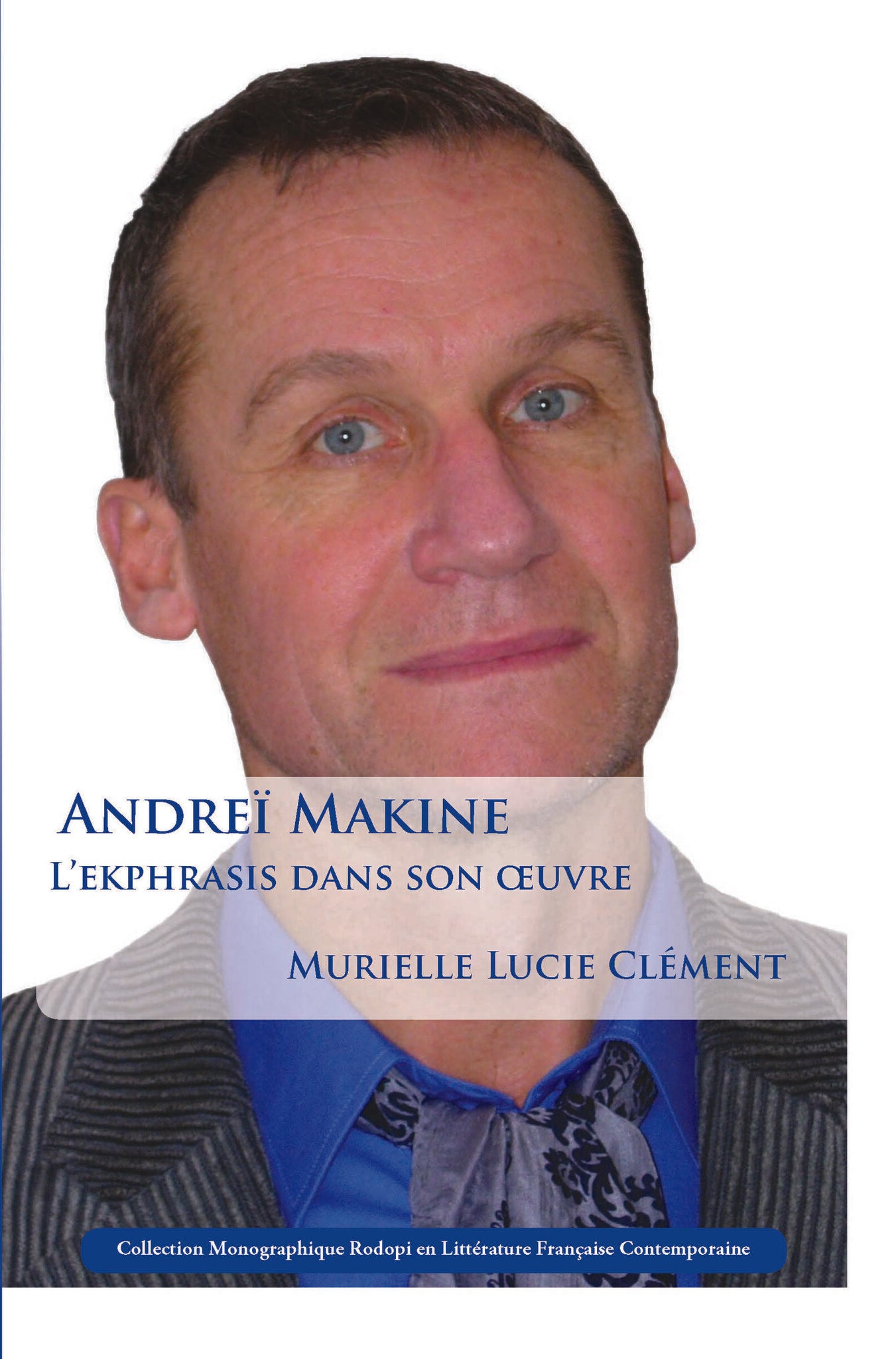 Andreï Makine: L’ekphrasis dans son œuvre