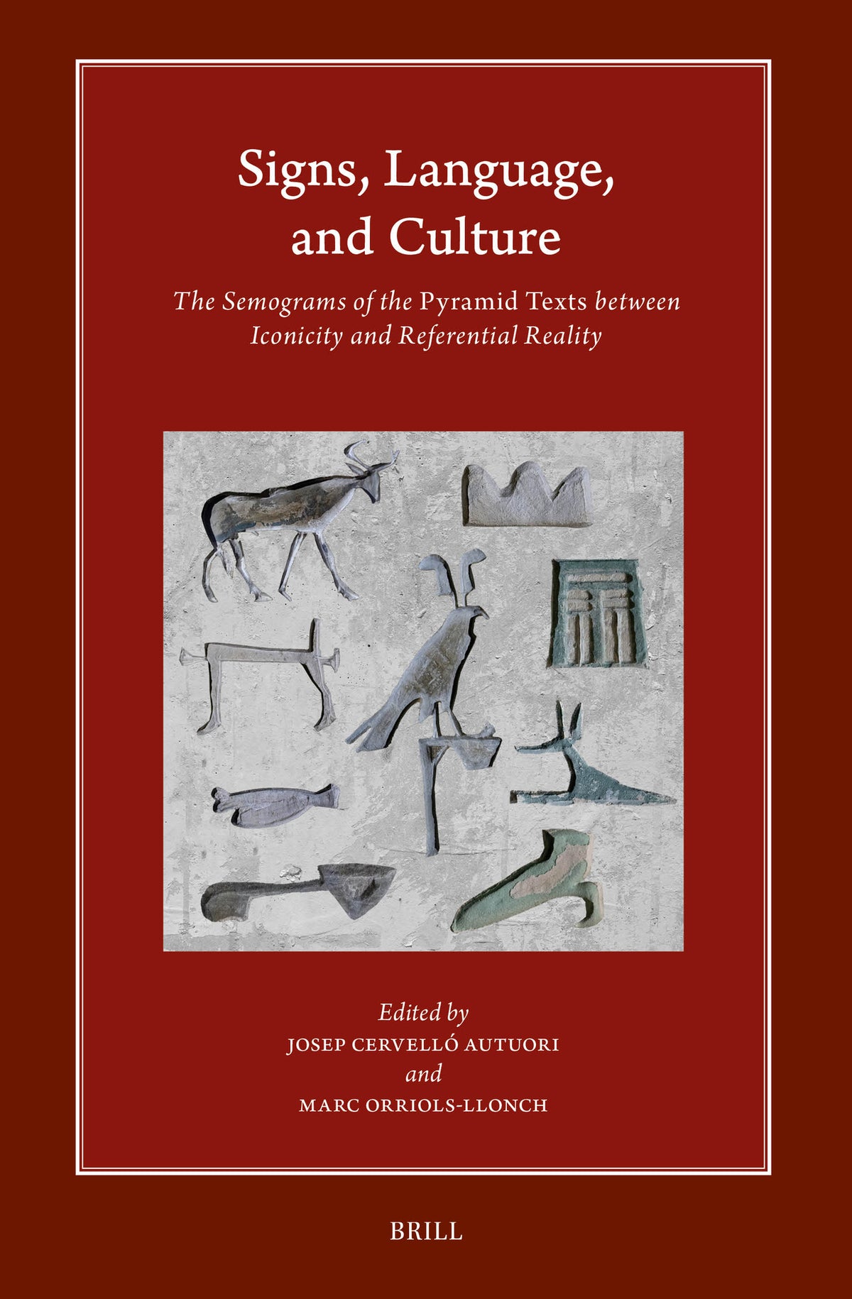 Cover image for Signs, Language, and Culture: The Semograms of the Pyramid Texts between Iconicity and Referential Reality ISBN 9789004721036