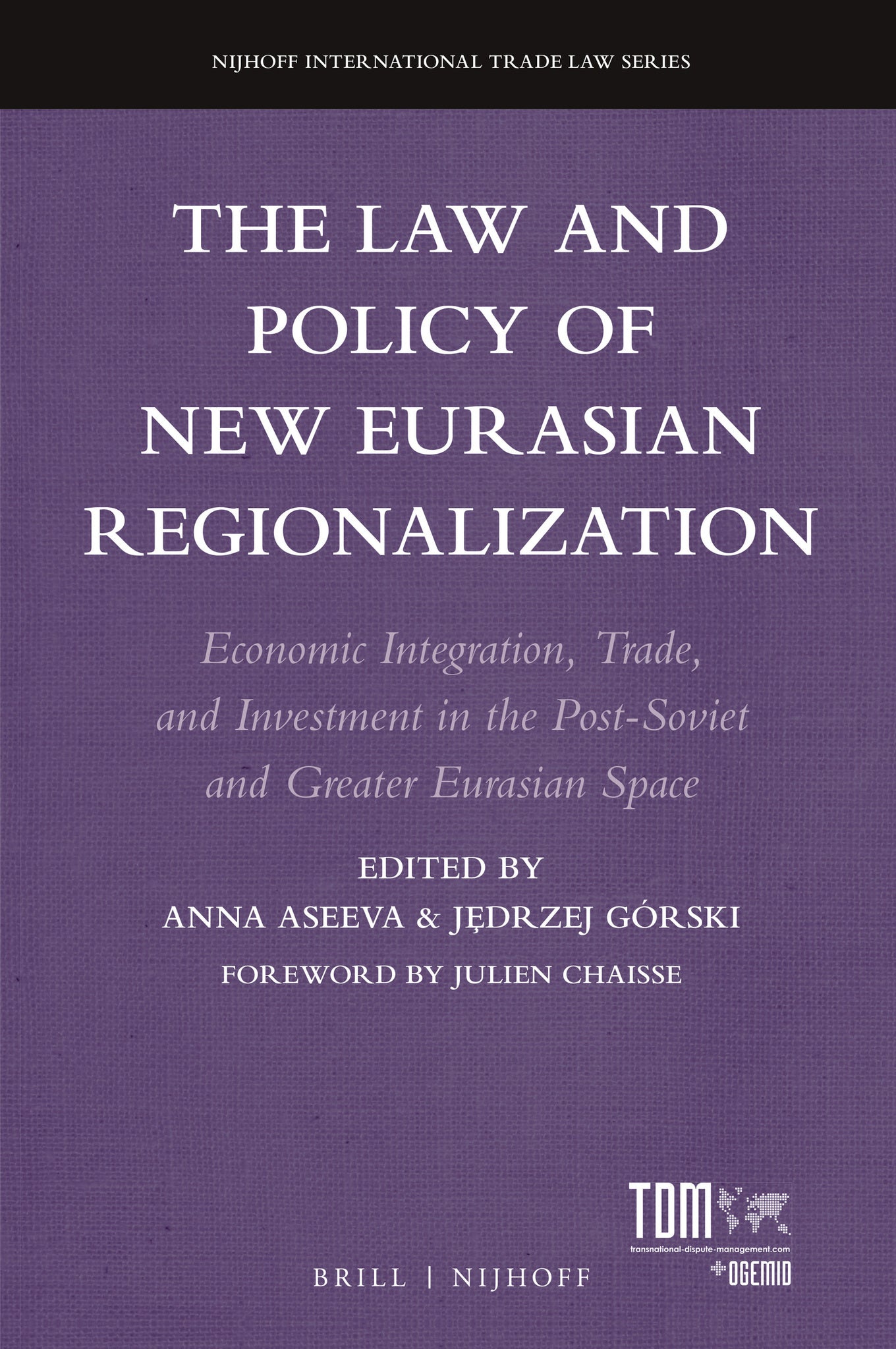 The Law and Policy of New Eurasian Regionalization