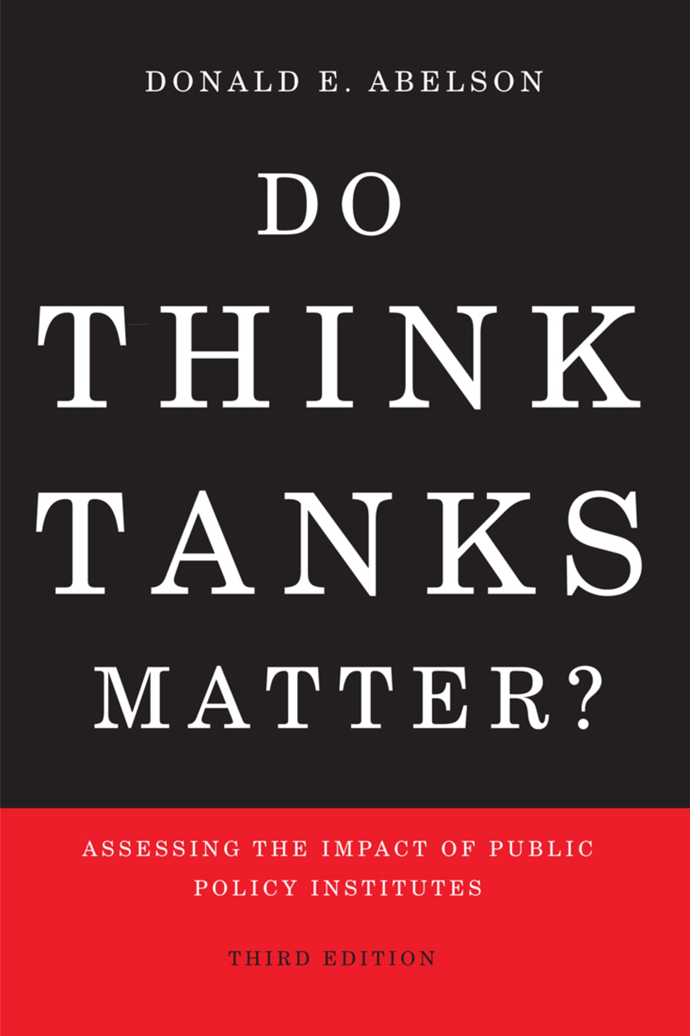 Do Think Tanks Matter? First Edition