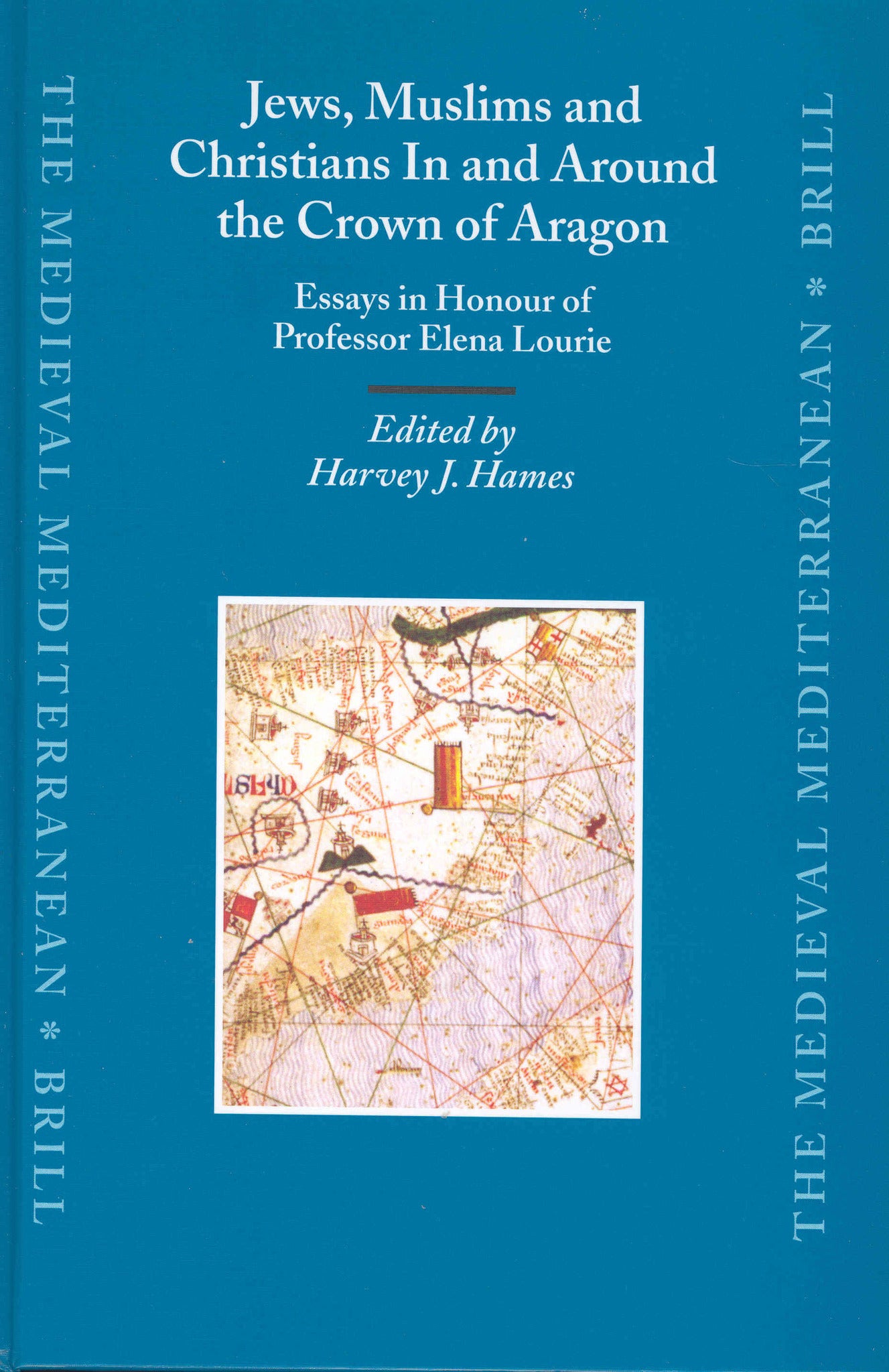 Jews, Muslims and Christians In and Around the Crown of Aragon