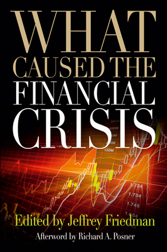 What Caused the Financial Crisis