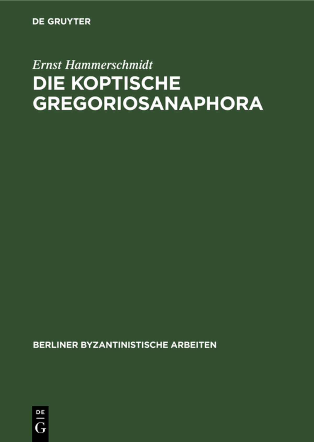 Cover image for Die Koptische Gregoriosanaphora ISBN 9783112470473