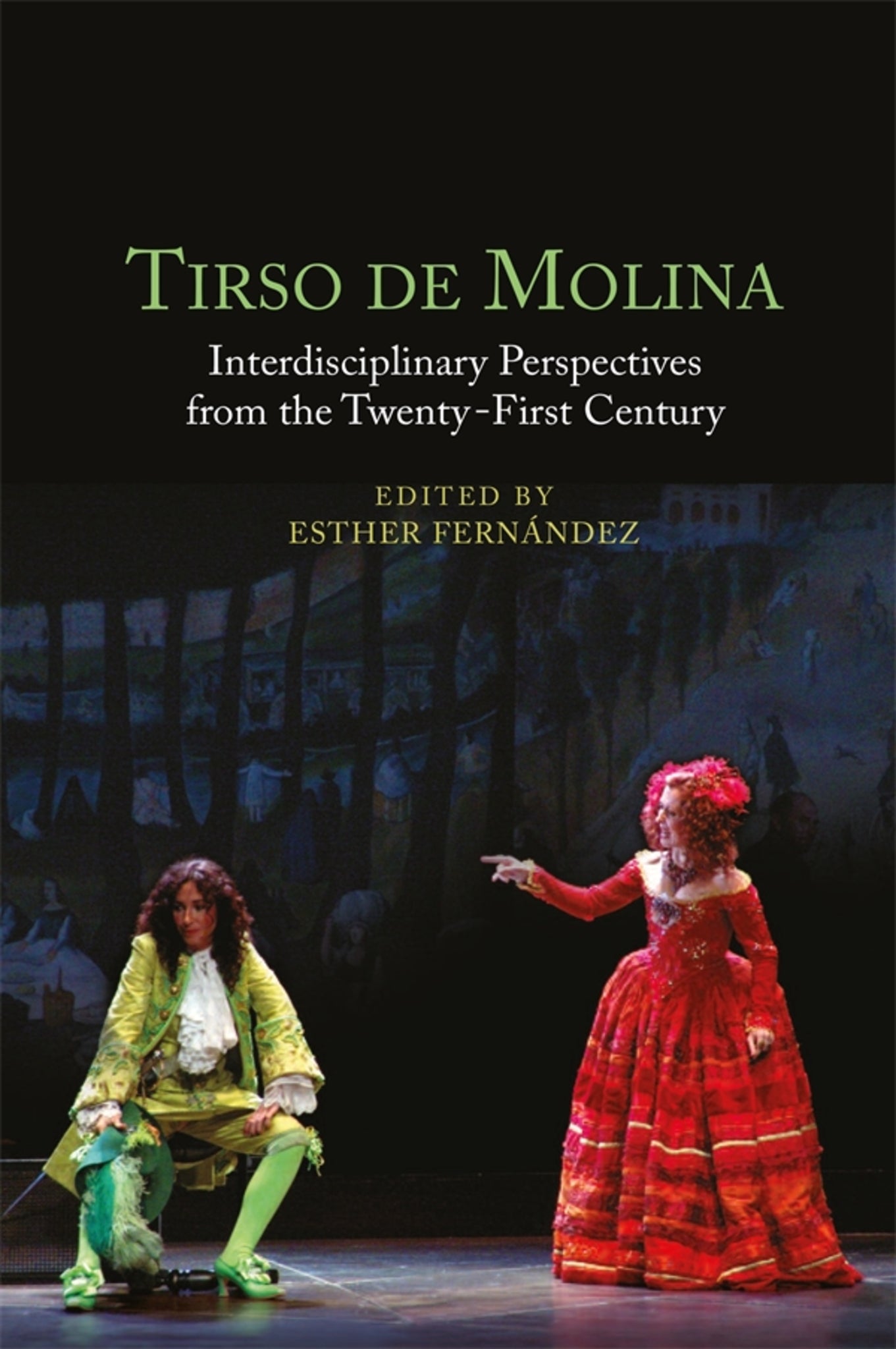 Cover image for Tirso de Molina: Interdisciplinary Perspectives from the Twenty-First Century ISBN 9781855663718