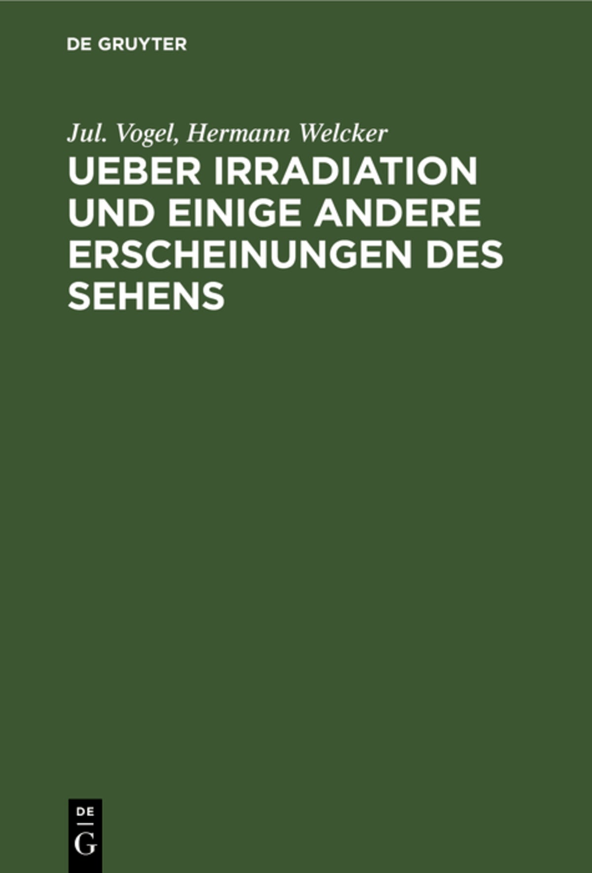 Ueber Irradiation und einige andere Erscheinungen des Sehens