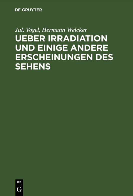 Ueber Irradiation und einige andere Erscheinungen des Sehens