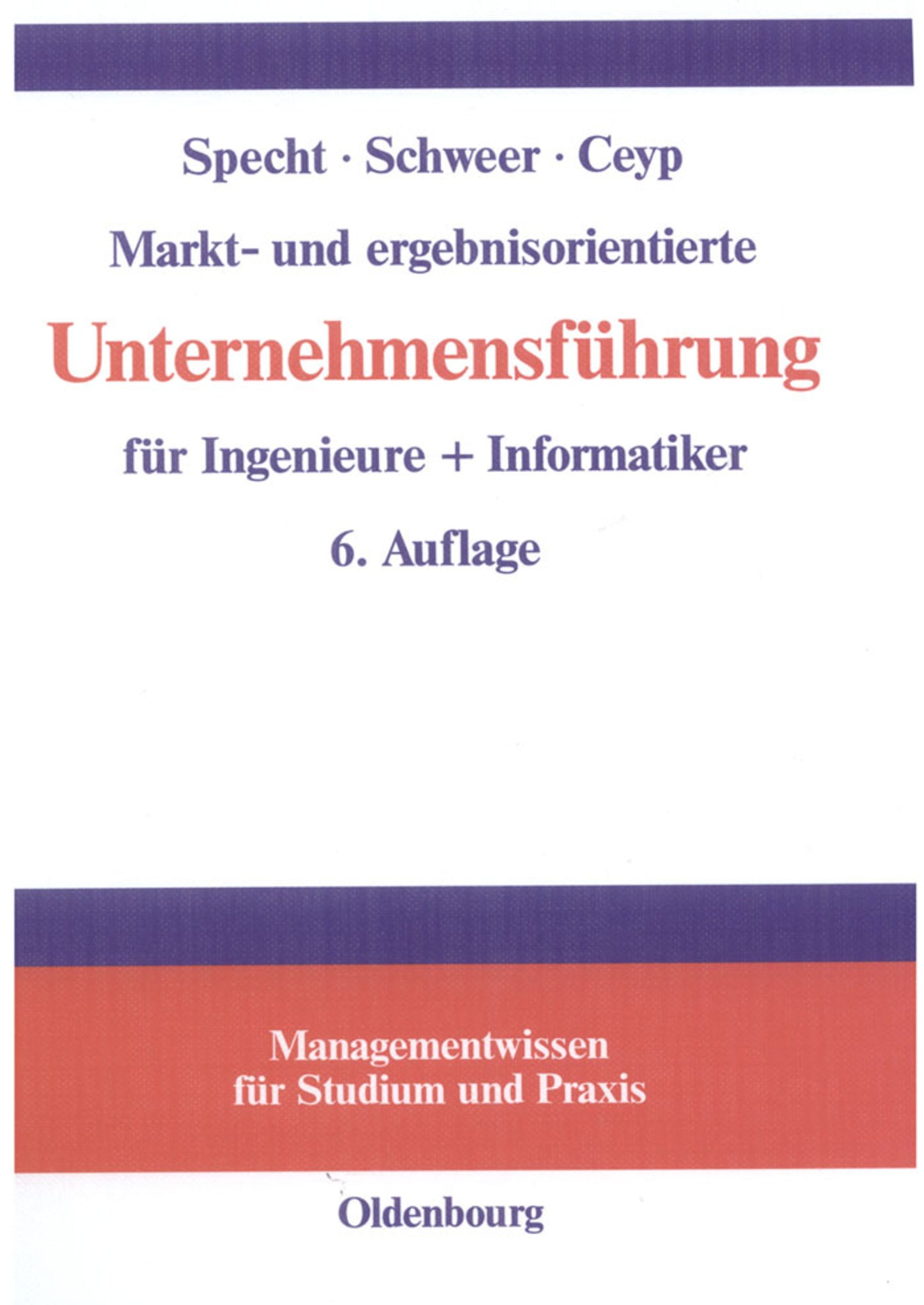 Markt- und ergebnisorientierte Unternehmensführung für Ingenieure + Informatiker