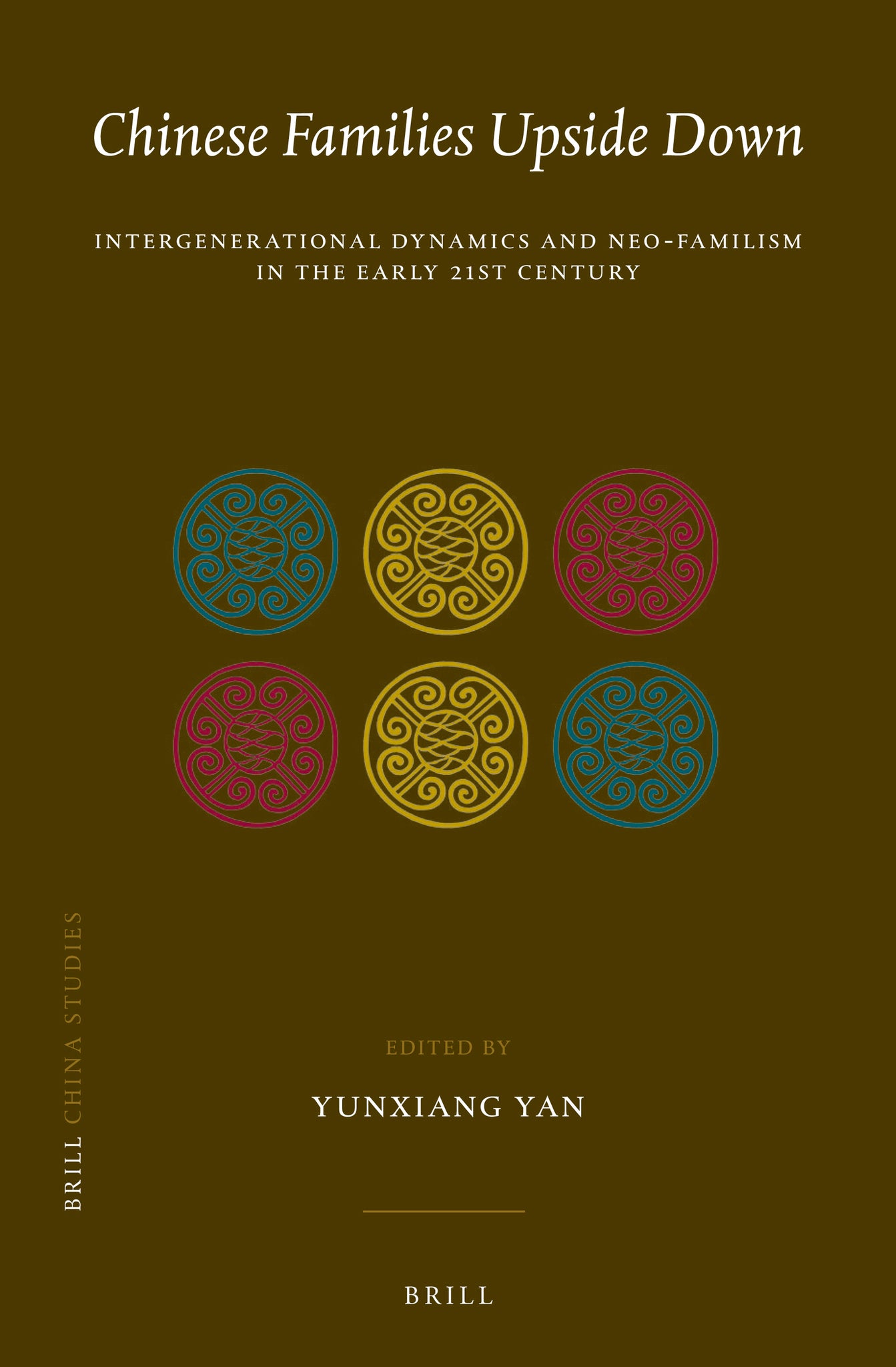 Chinese Families Upside Down: Intergenerational Dynamics and Neo-Familism in the Early 21st Century