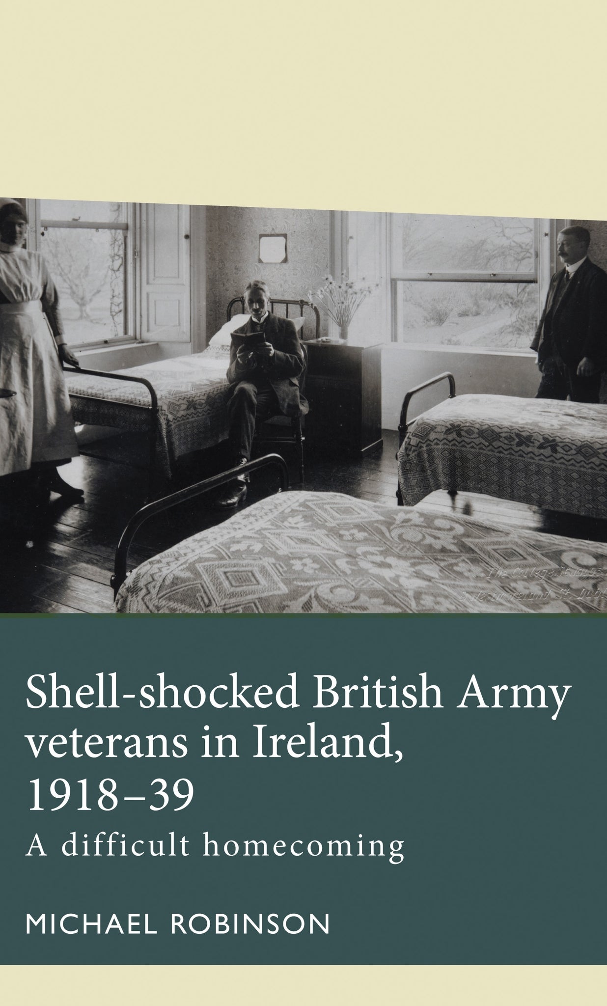 Cover image for Shell-shocked British Army veterans in Ireland, 1918-39 ISBN 9781526162496