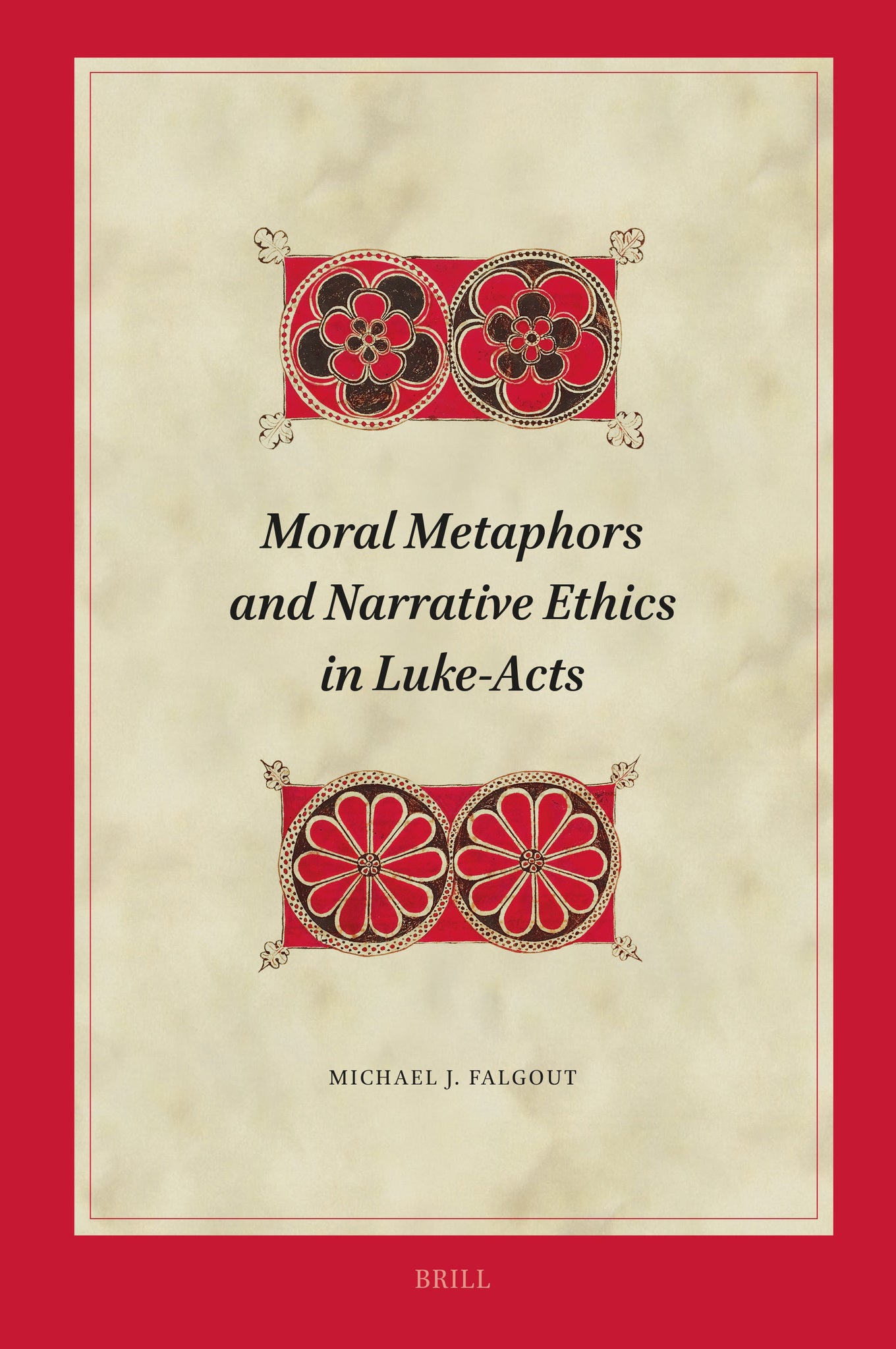 Moral Metaphors and Narrative Ethics in Luke-Acts