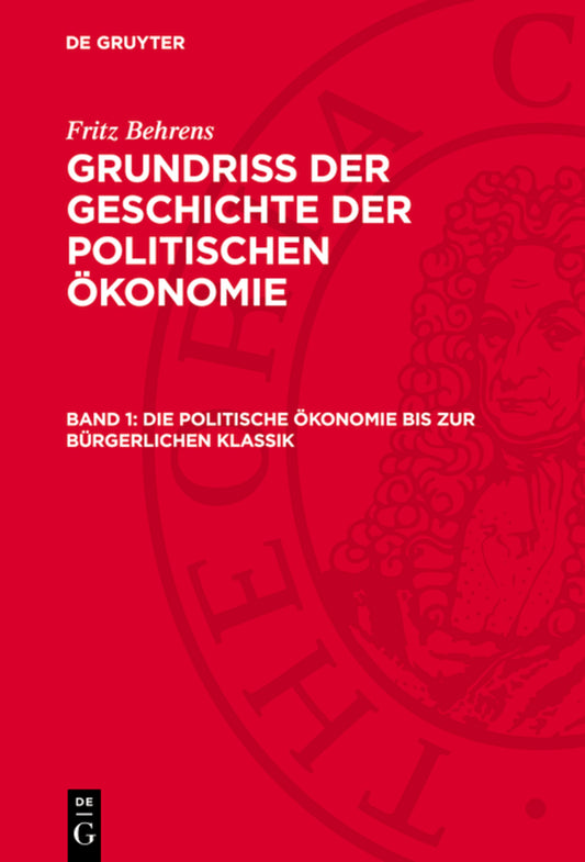 Die politische Ökonomie bis zur bürgerlichen Klassik