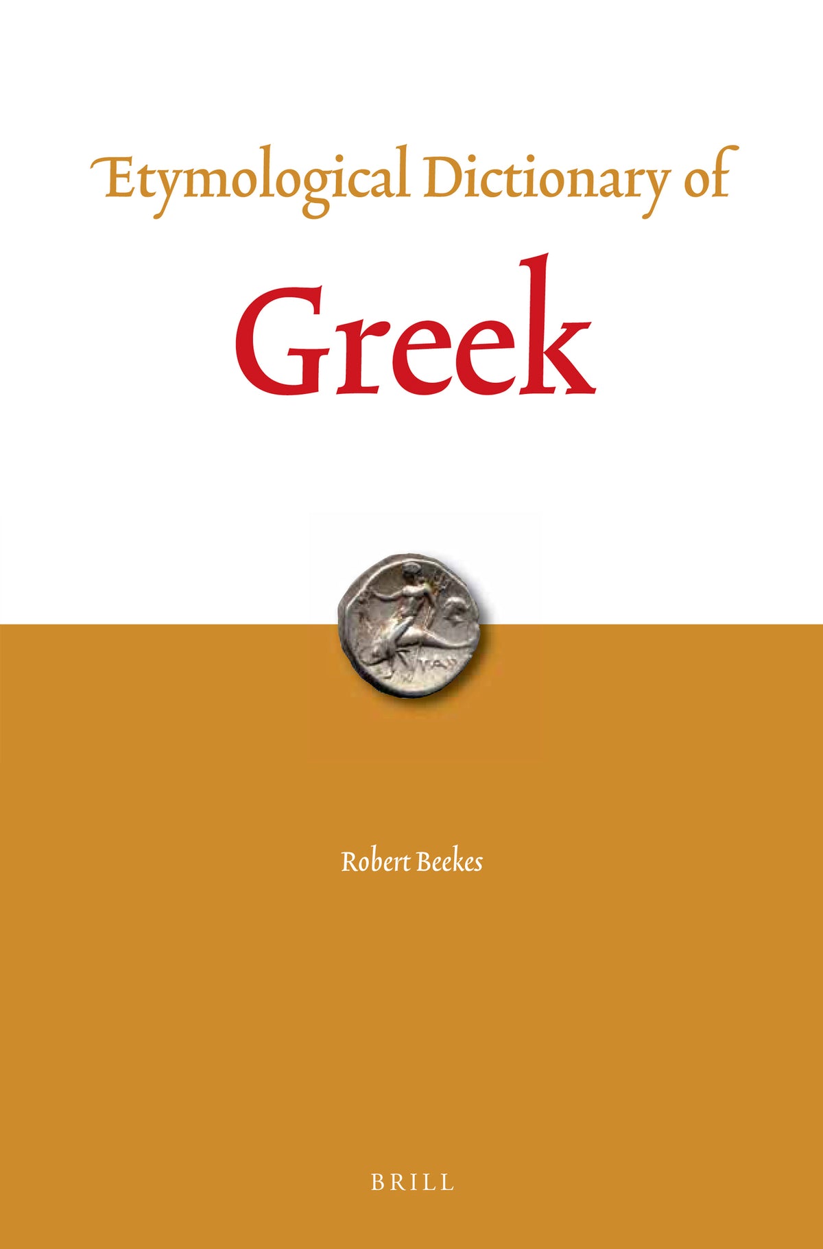 Cover image for Etymological Dictionary of Greek (2 vols.) ISBN 9789004321861