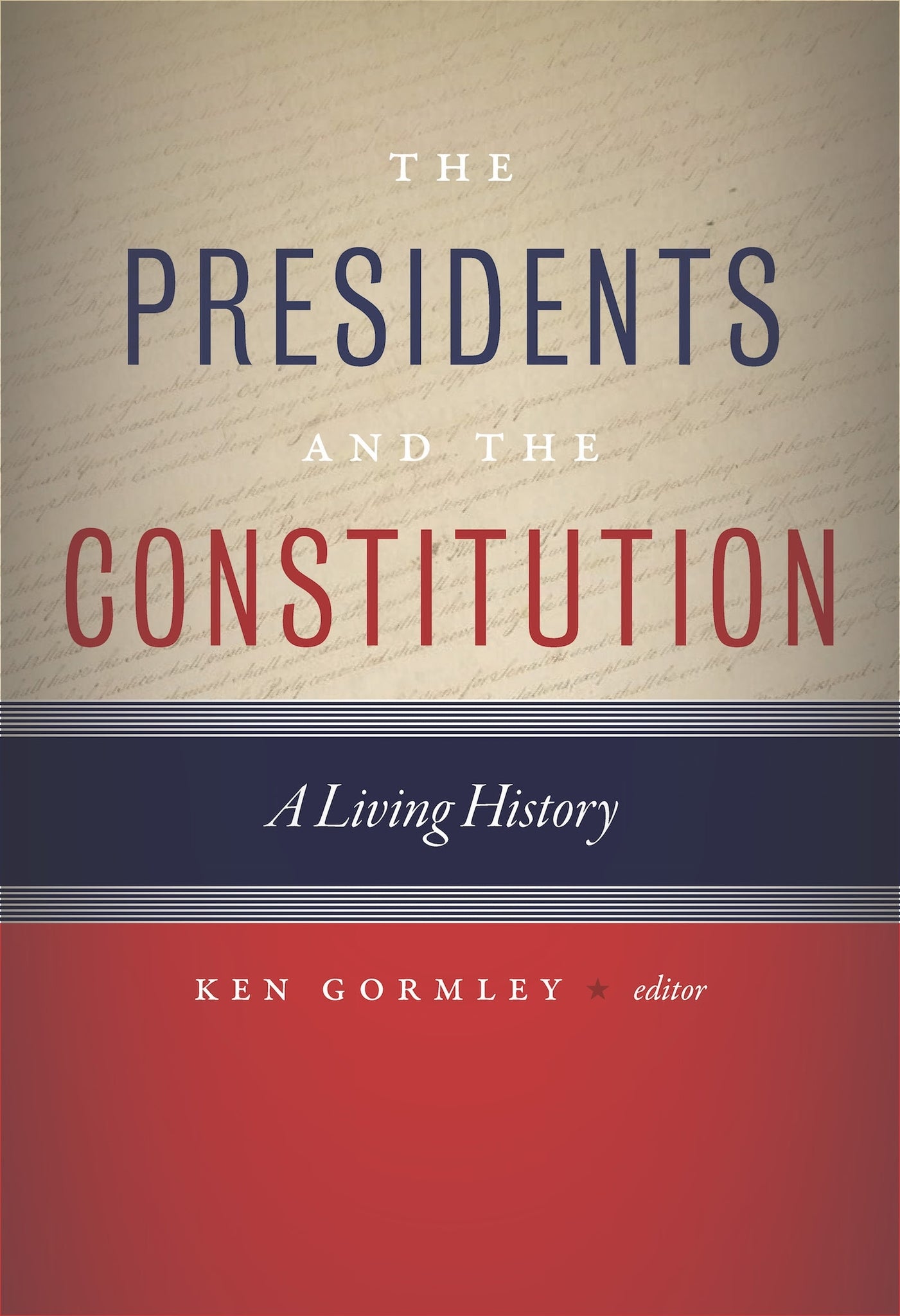 The Presidents and the Constitution