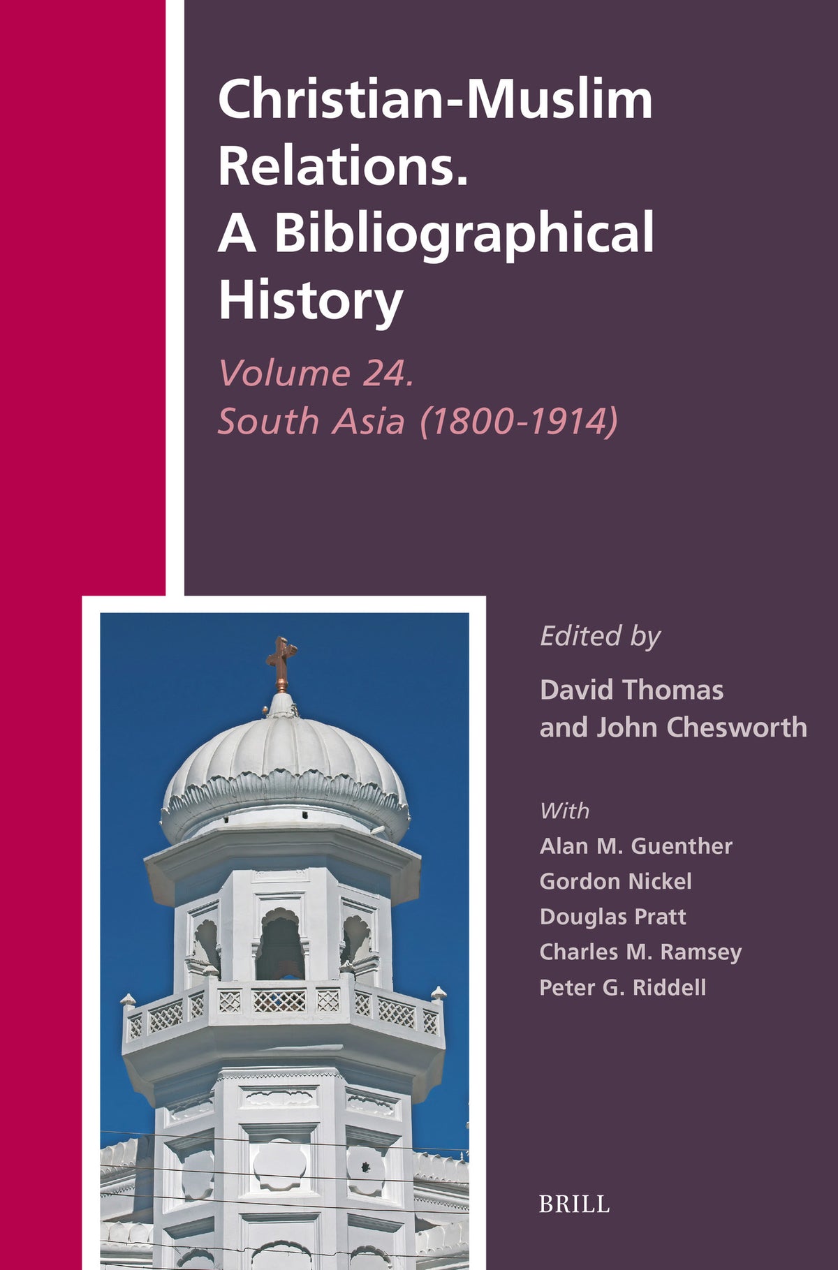 Cover image for Christian-Muslim Relations. A Bibliographical History Volume 24. South Asia (1800-1914) ISBN 9789004540903
