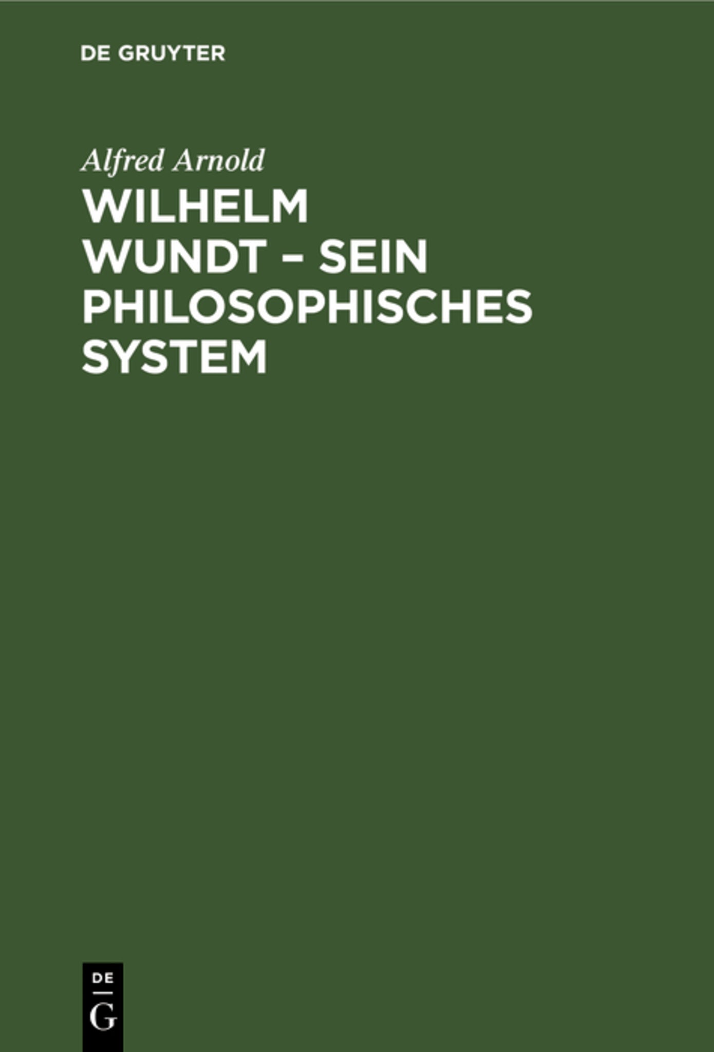 Wilhelm Wundt – Sein philosophisches System