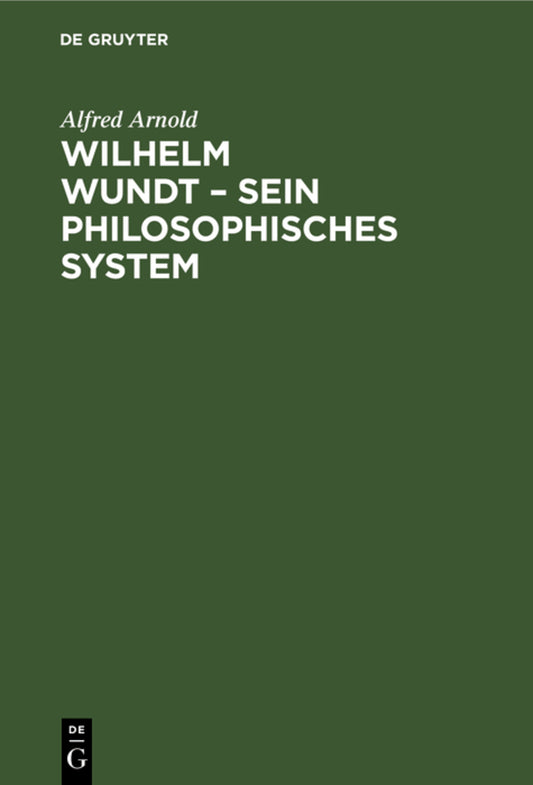 Wilhelm Wundt – Sein philosophisches System