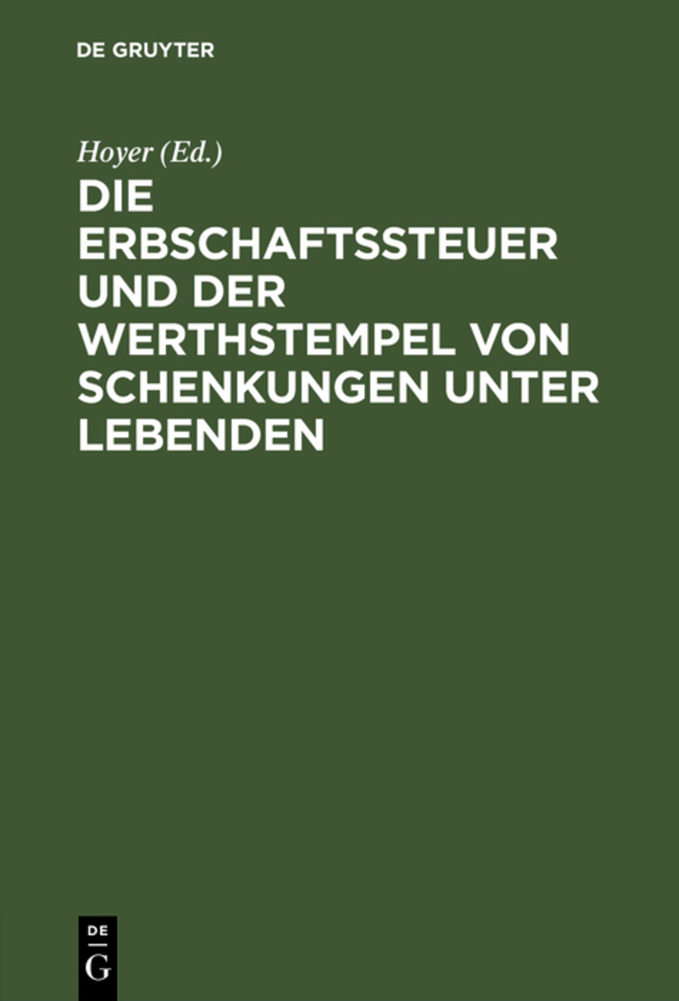 Die Erbschaftssteuer und der Werthstempel von Schenkungen unter Lebenden