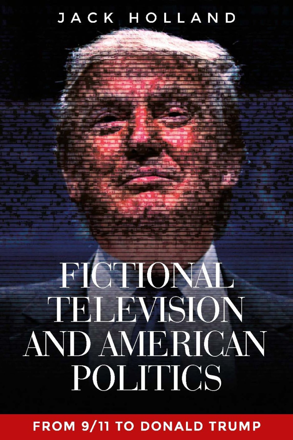 Cover image for Fictional television and American politics ISBN 9781526134219