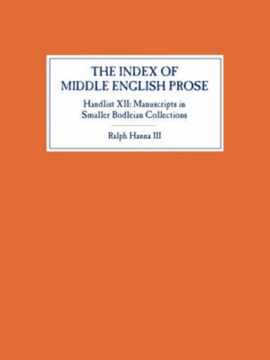 The Index of Middle English Prose, Handlist XII
