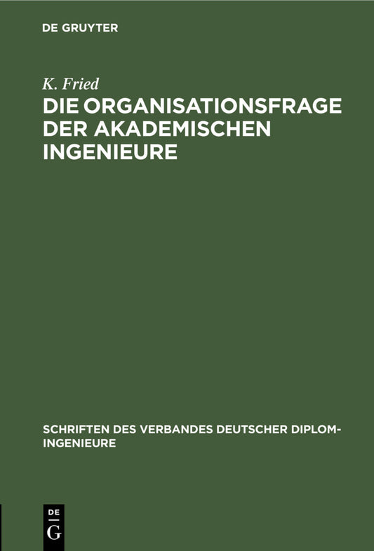 Die Organisationsfrage der akademischen Ingenieure