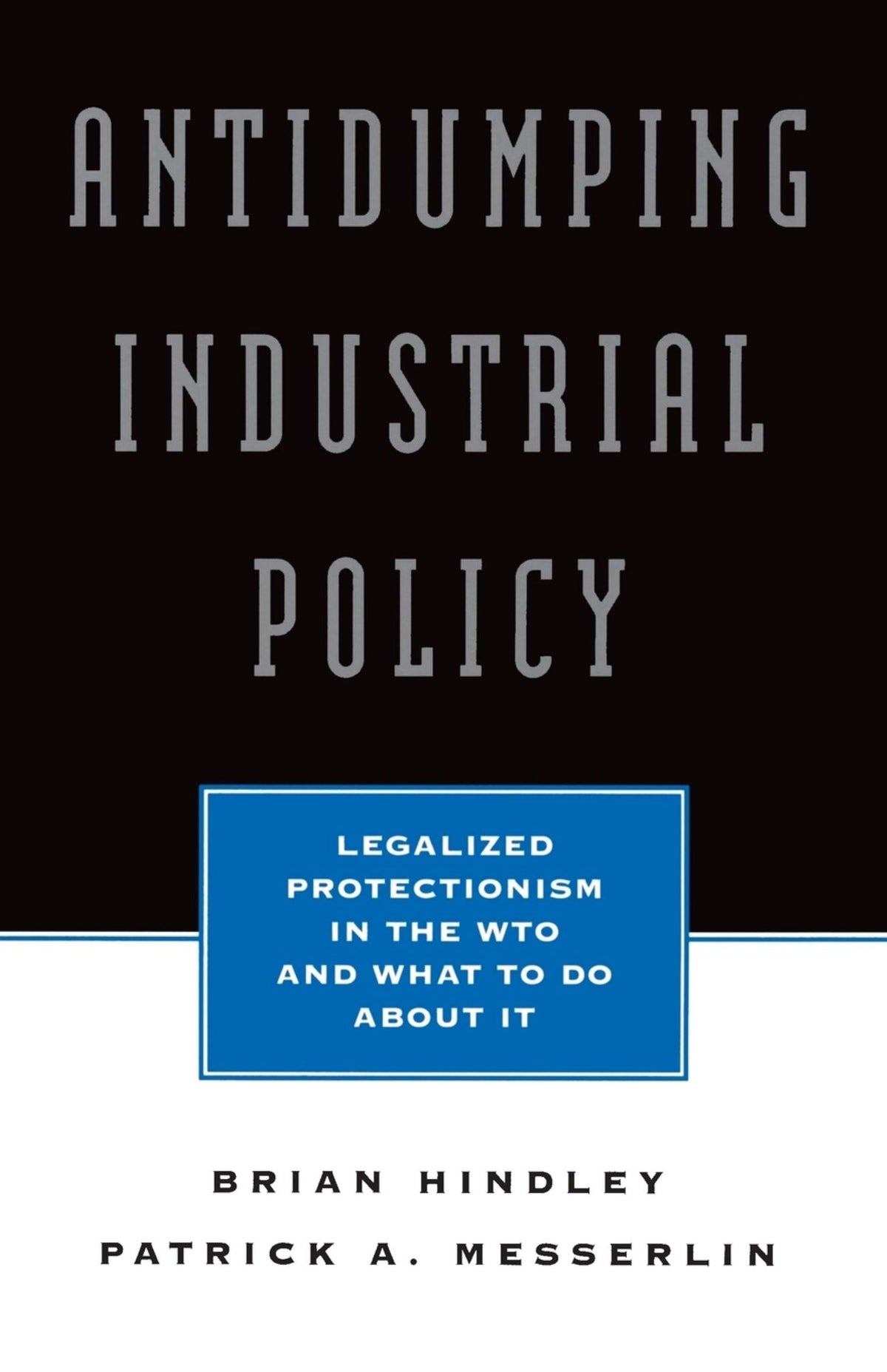 Cover image for Antidumping Industrial Policy: ISBN 9780844770468