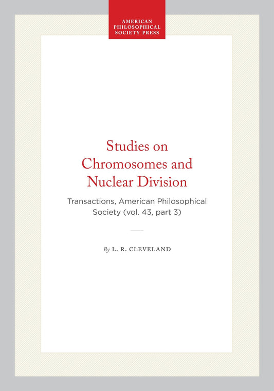 Studies on Chromosomes and Nuclear Division