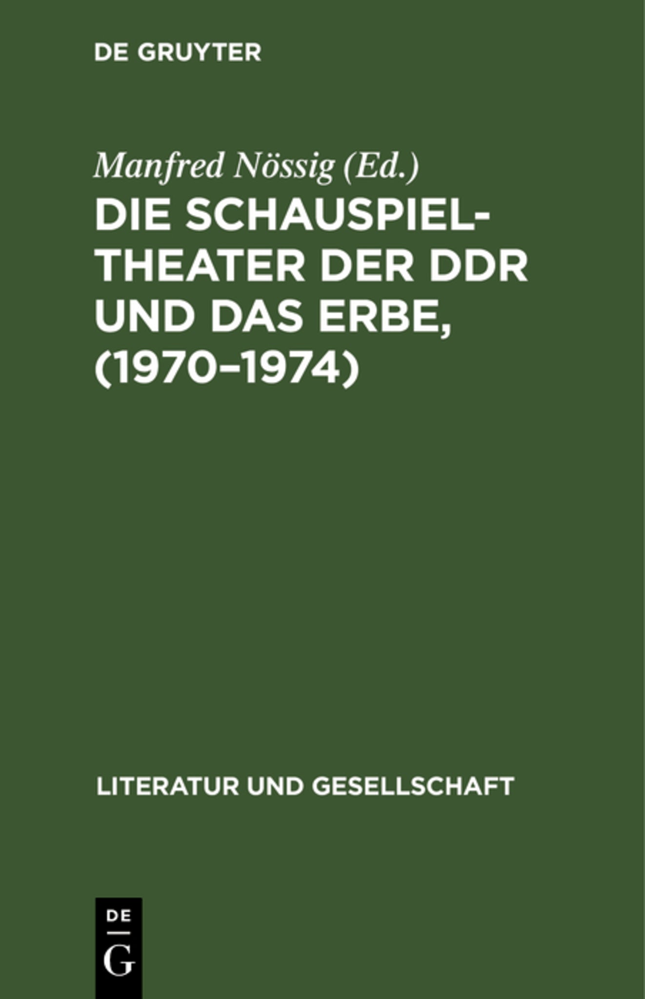 Die Schauspieltheater der DDR und das Erbe, (1970–1974)