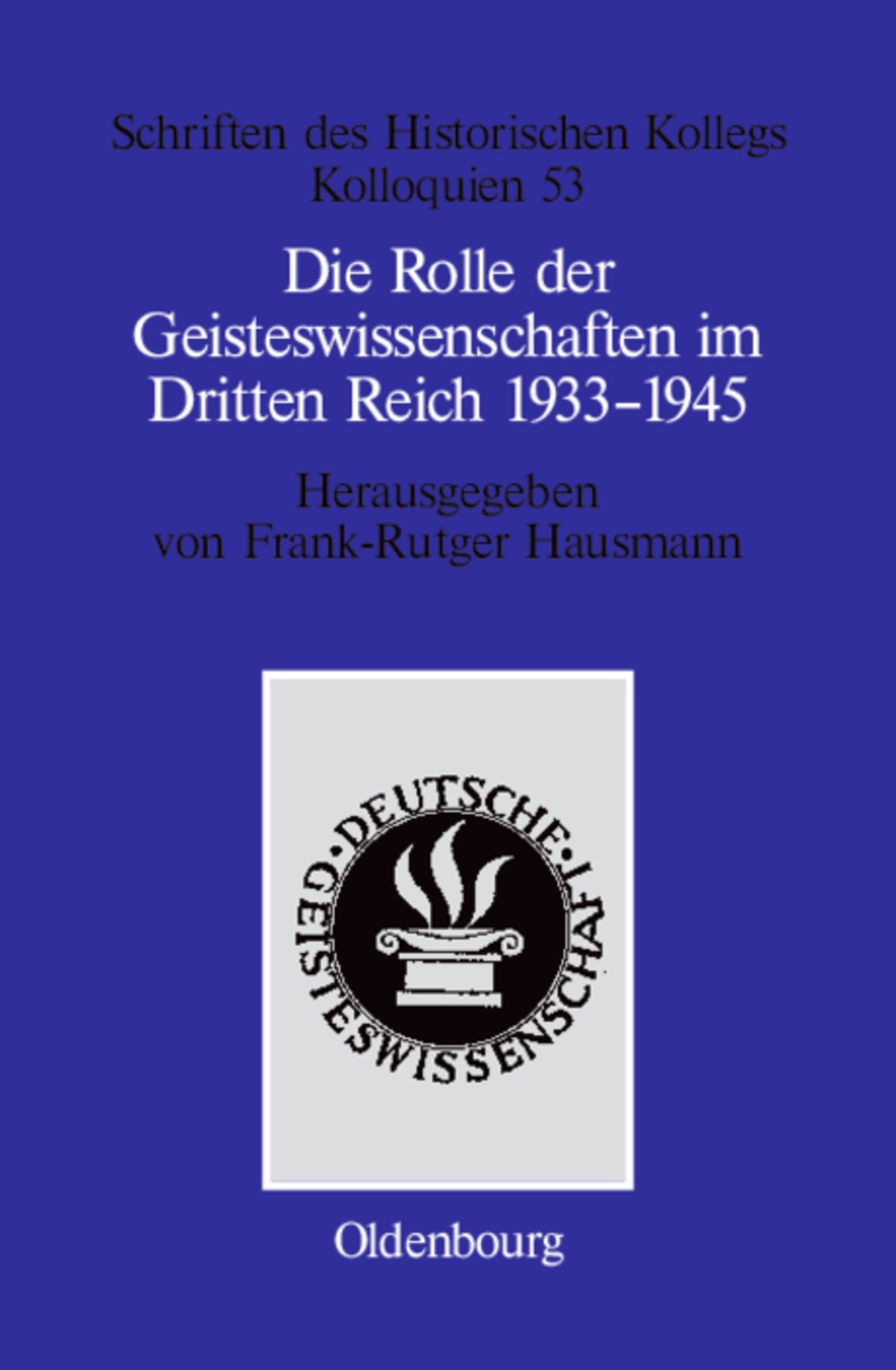 Die Rolle der Geisteswissenschaften im Dritten Reich 1933–1945