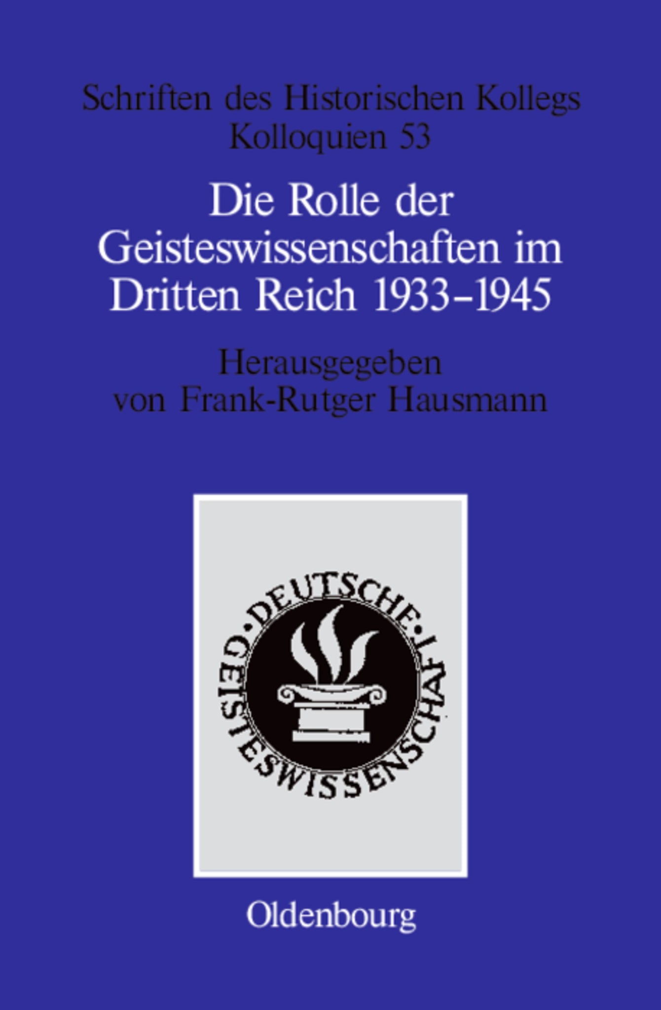 Die Rolle der Geisteswissenschaften im Dritten Reich 1933–1945