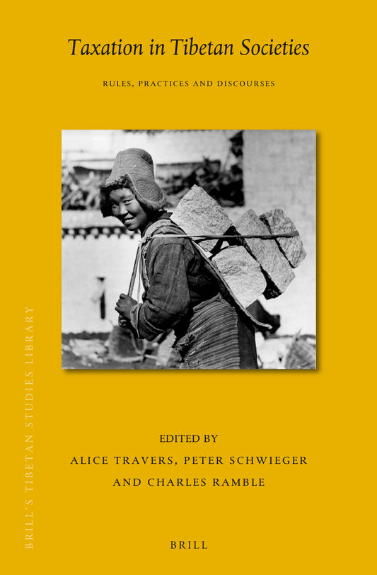 Taxation in Tibetan Societies: Rules, Practices and Discourses