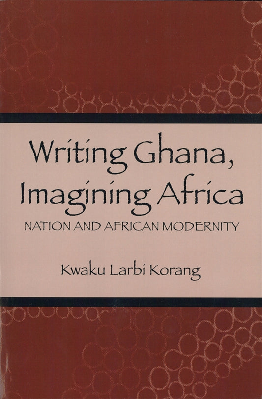 Writing Ghana, Imagining Africa