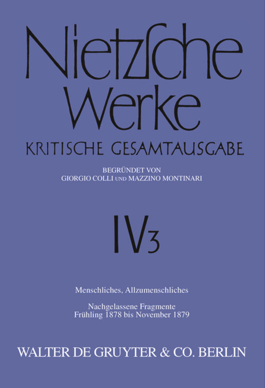 Menschliches, Allzumenschliches, Band 2: Nachgelassene Fragmente, Frühling 1878 bis November 1879