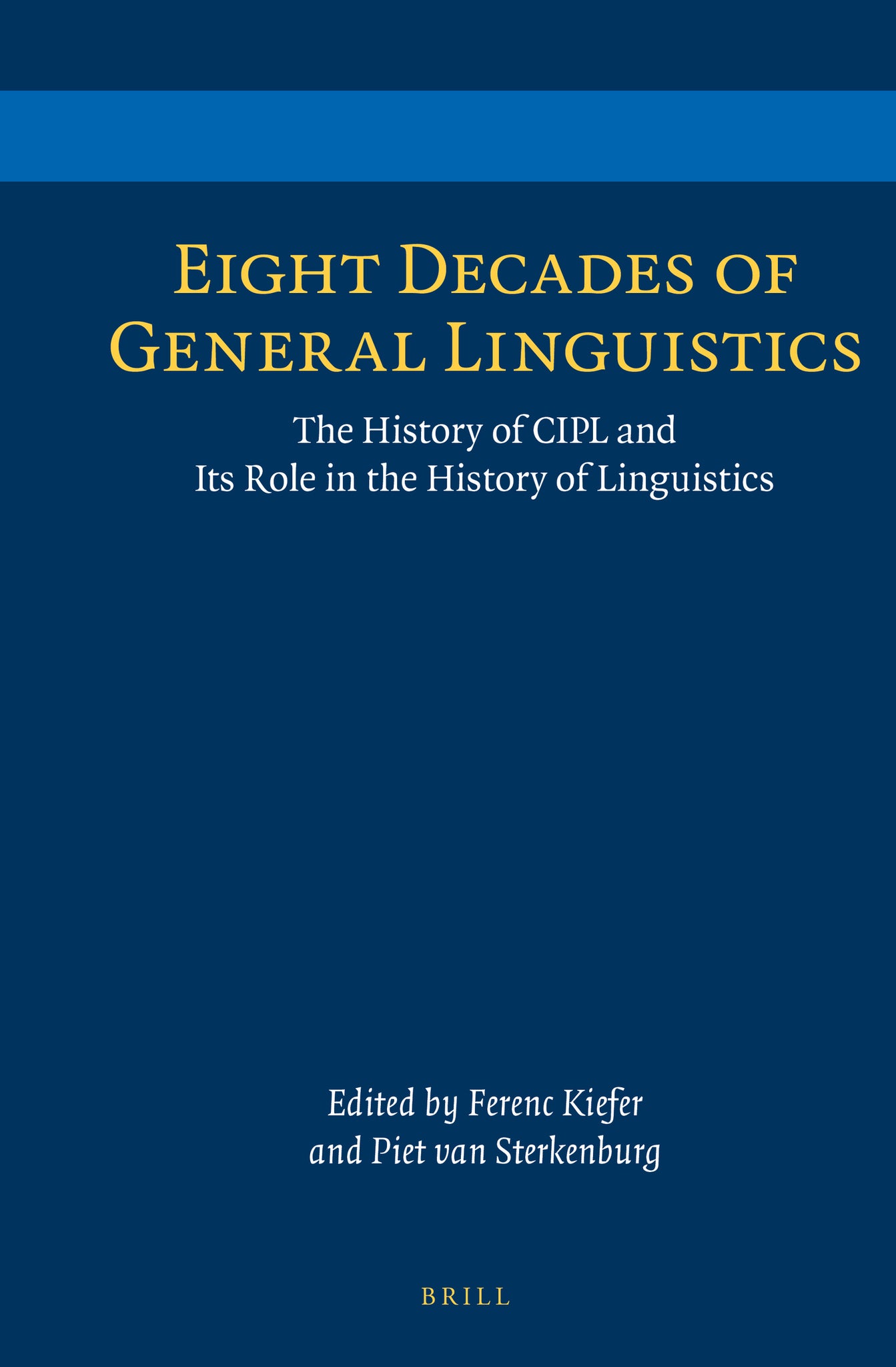 Cover image for Eight Decades of General Linguistics ISBN 9789004218130