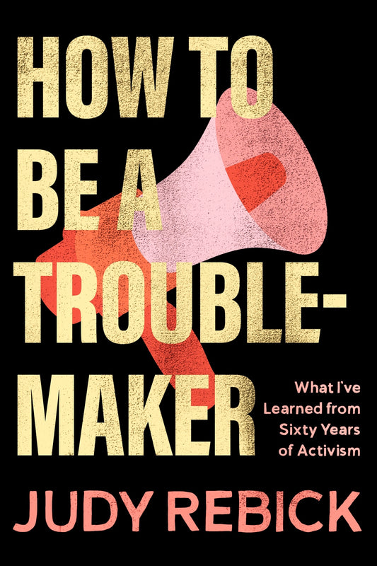 How to Be a Troublemaker