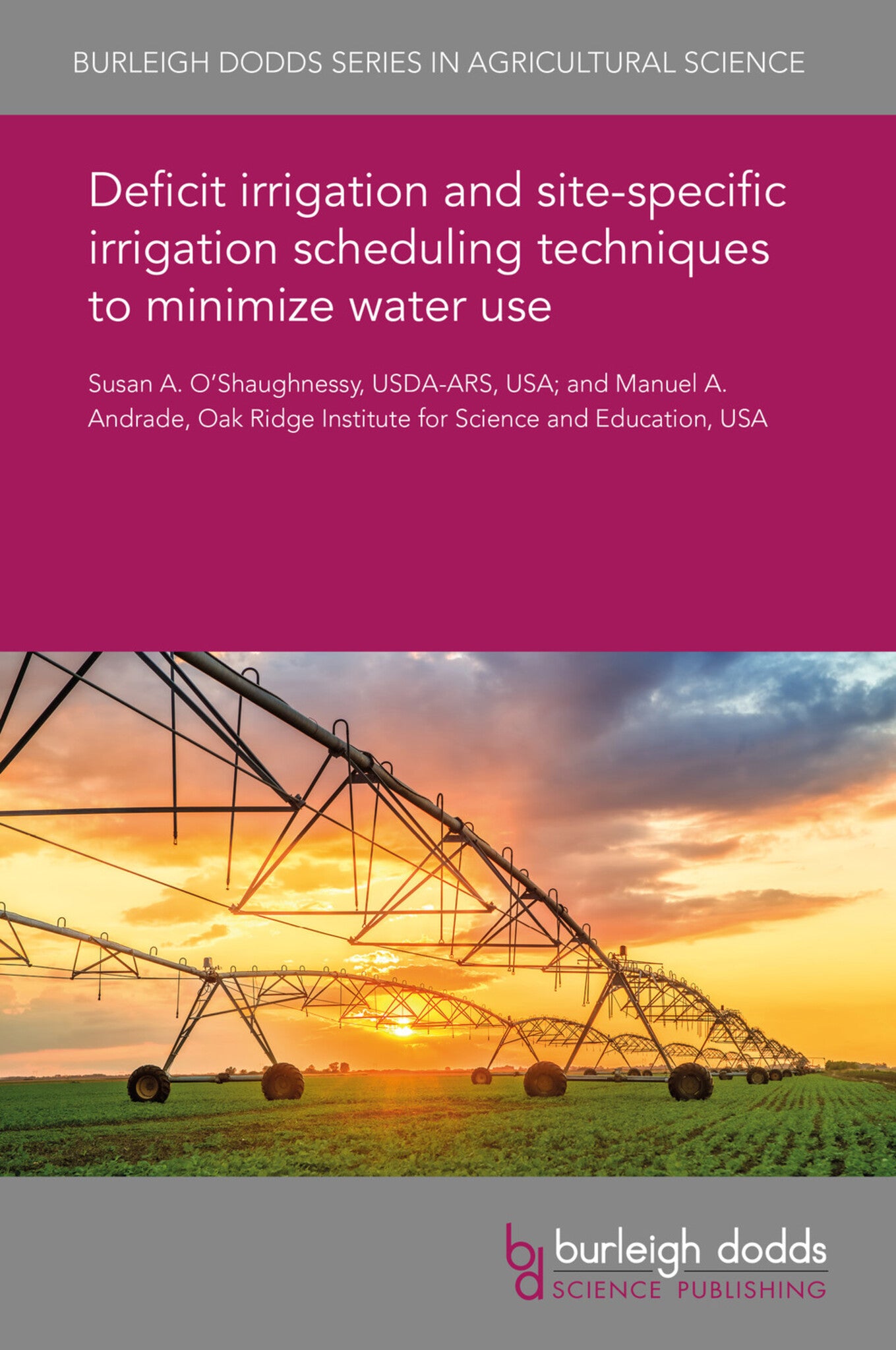 Cover image for Deficit irrigation and site-specific irrigation scheduling techniques to minimize water use ISBN 9781838796402